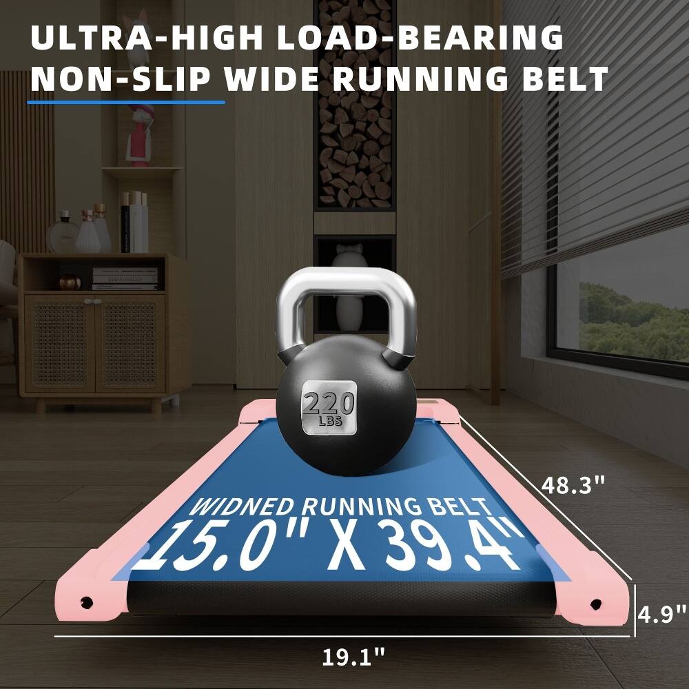 ULTRA-HIGH LOAD-BEARING NON-SLIP WIDE RUNNING BELT

220 LBS

48.3" WIDENED RUNNING BELT

15.0" X 39.4"

4.9" X 19.1"
