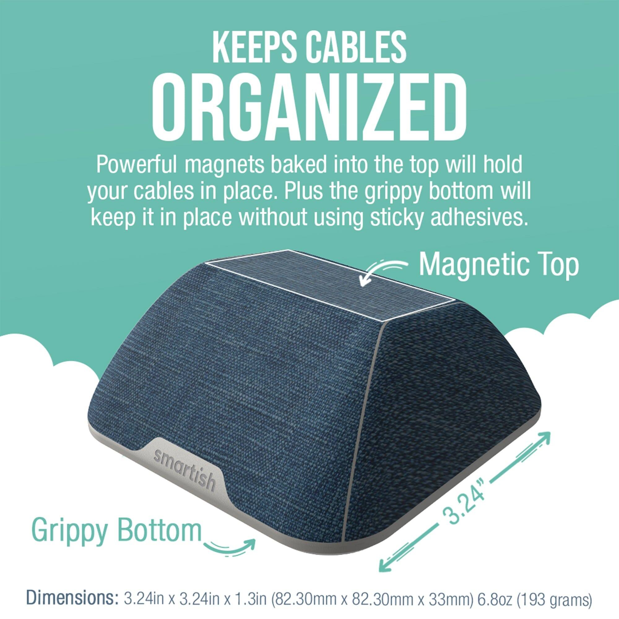 KEEPS CABLES ORGANIZED

Powerful magnets baked into the top will hold your cables in place. Plus the grippy bottom will keep it in place without using sticky adhesives.

Magnetic Top  
Grippy Bottom

Dimensions: 3.24" x 3.24" x 1.3" (82.30mm x 82.30mm x 33mm)  
6.8oz (193 grams)