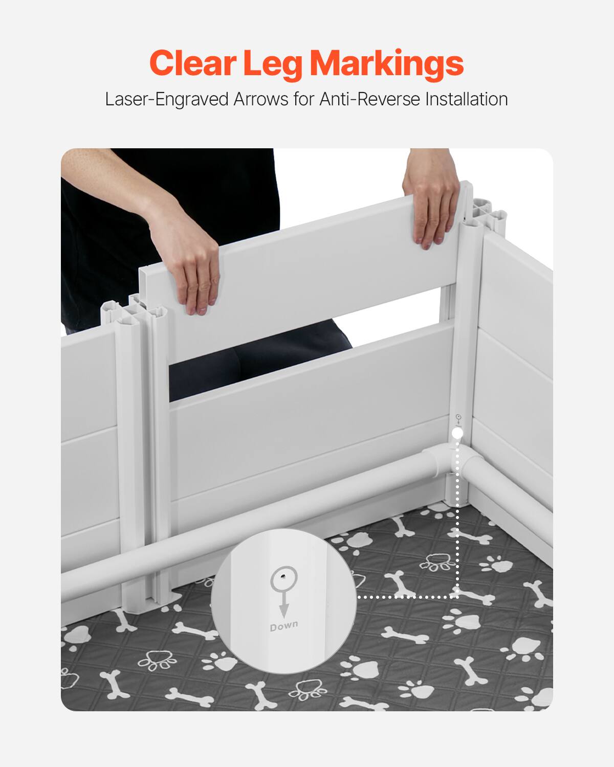 Clear Leg Markings  
Laser-Engraved Arrows for Anti-Reverse Installation