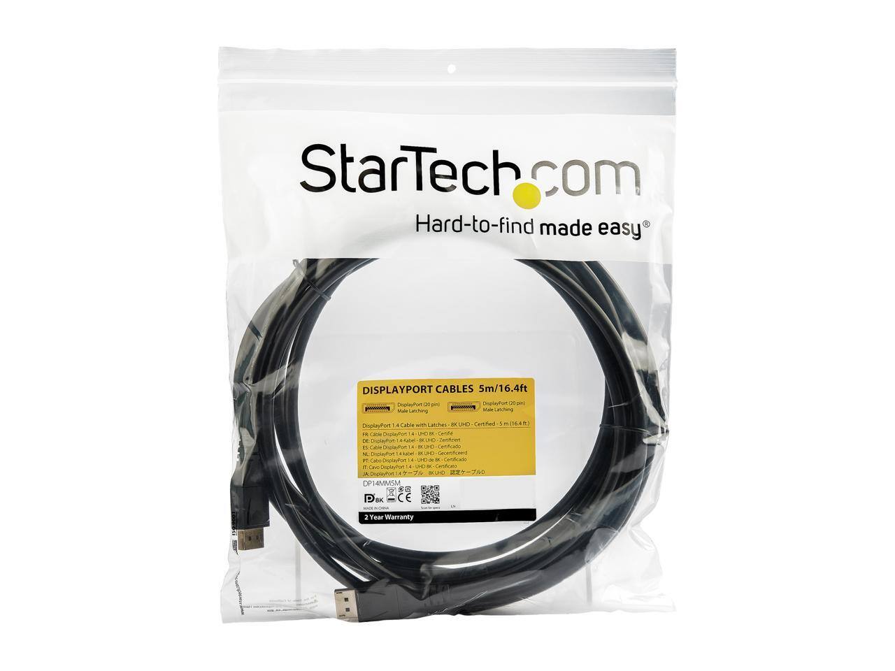 StarTech.com  
Hard-to-find made easy  

DISPLAYPORT CABLES 5m/16.4ft  
DisplayPort 2.0 pin  
Male Latching  

DisplayPort 1.4 Cable with Latches  
8K UHD-Certified - 5m (16.4ft)  

DP 1.4M  
DPI 4K  
CE  

2 Year Warranty