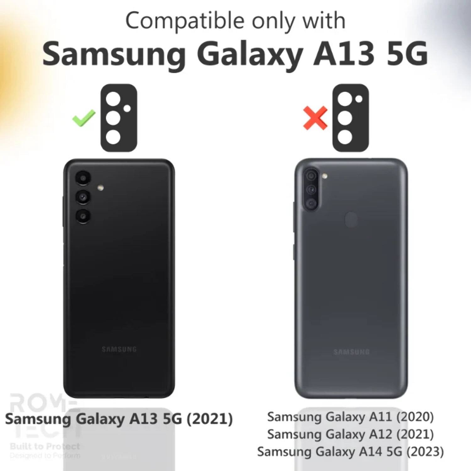 Compatible only with Samsung Galaxy A13 5G

Samsung Galaxy A13 5G (2021)

Built to Protect Designed to Perform

Samsung Galaxy A11 (2020)

Samsung Galaxy A12 (2021)

Samsung Galaxy A14 5G (2023)