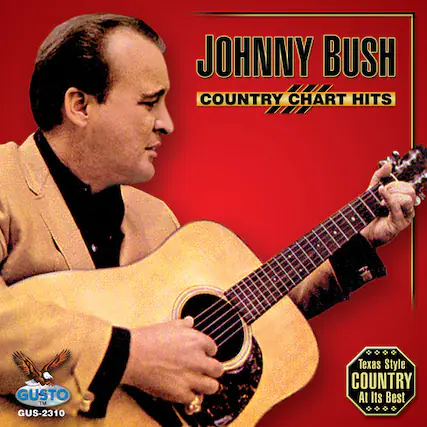 JOHNNY BUSH
COUNTRY CHART HITS
GUSTO
GUS-2310
Texas Style
COUNTRY
At Its Best