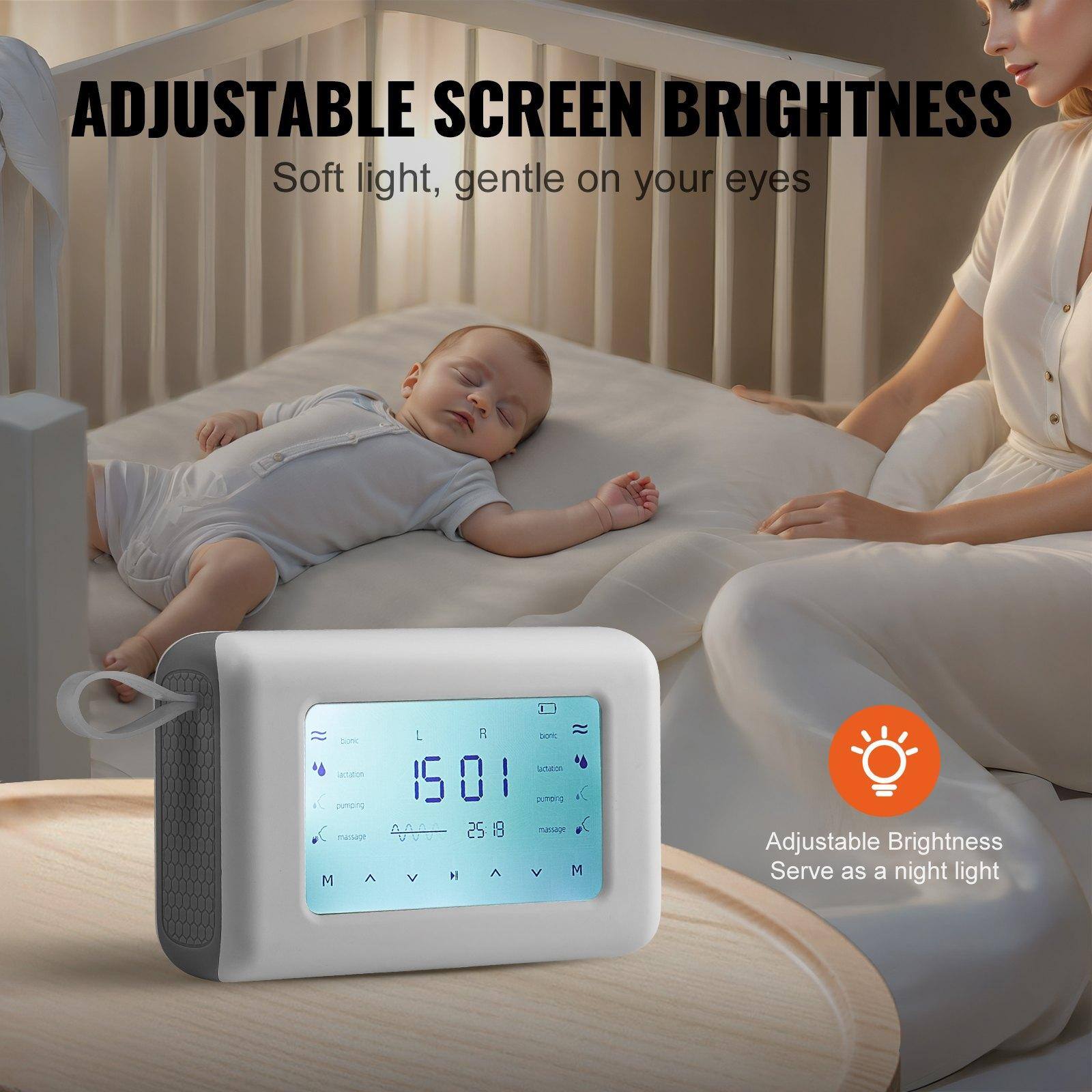 ADJUSTABLE SCREEN BRIGHTNESS  
Soft light, gentle on your eyes  

Adjustable Brightness  
Serve as a night light