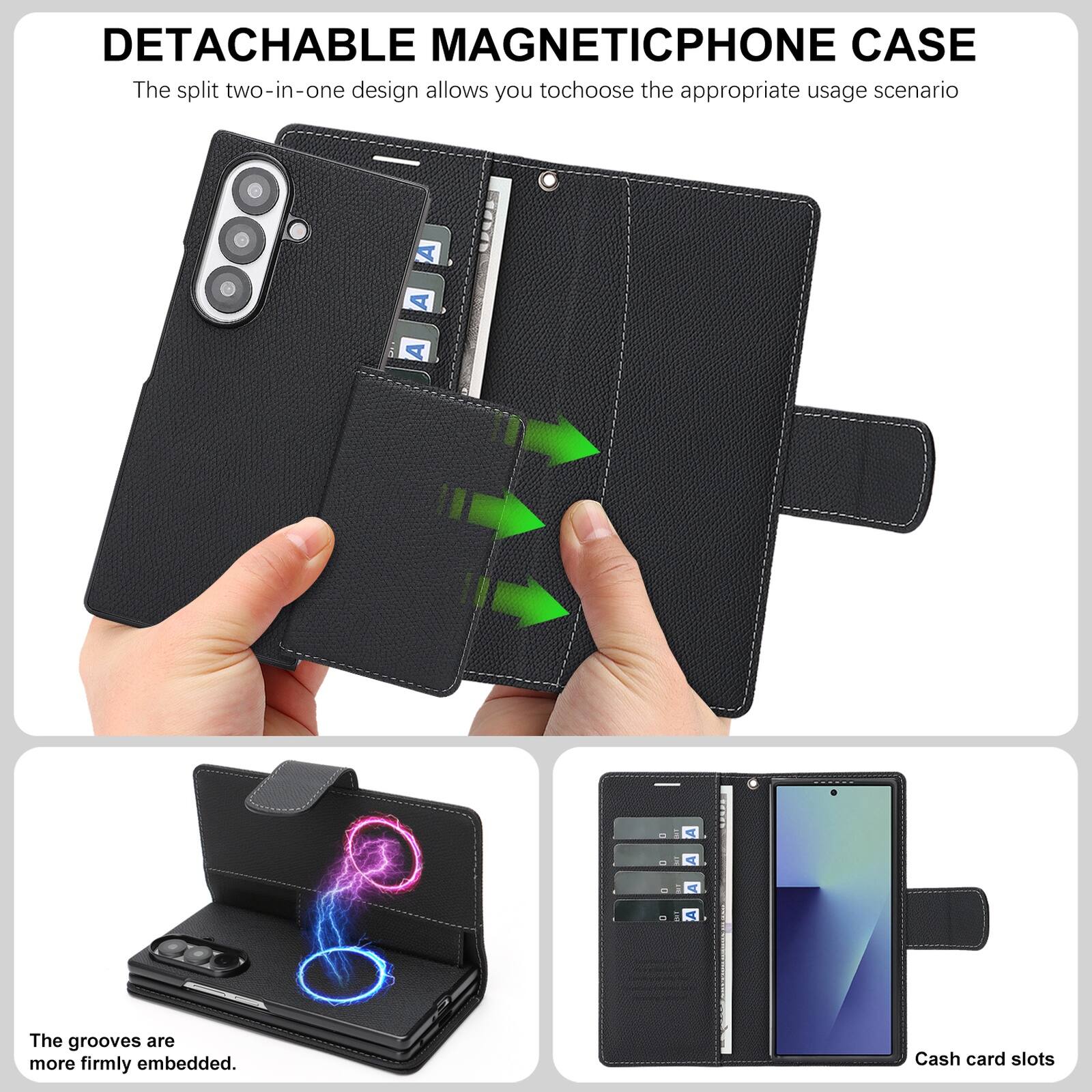 DETACHABLE MAGNETIC PHONE CASE

The split two-in-one design allows you to choose the appropriate usage scenario

The grooves are more firmly embedded.

Cash card slots