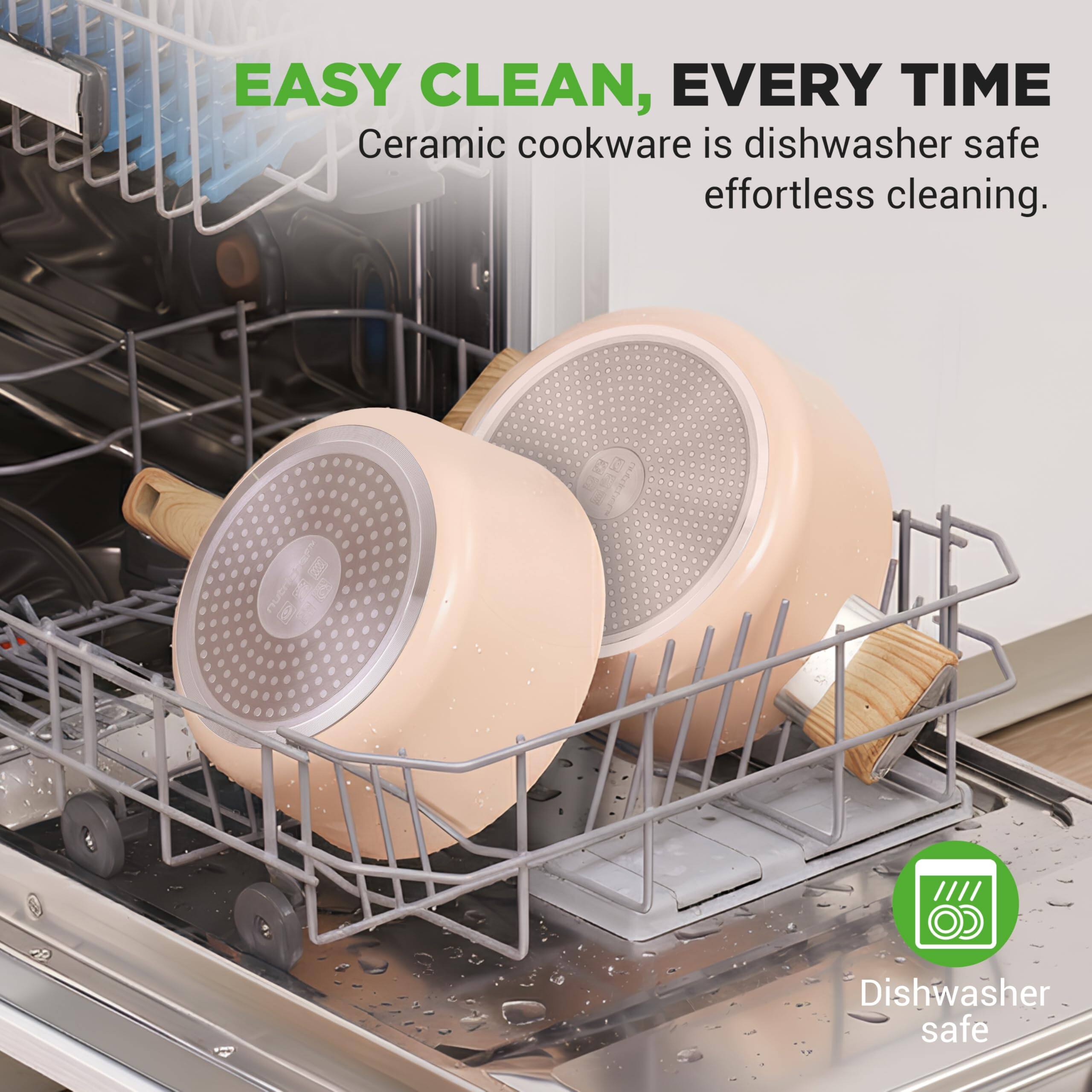 EASY CLEAN, EVERY TIME  
Ceramic cookware is dishwasher safe, effortless cleaning.  
Dishwasher safe