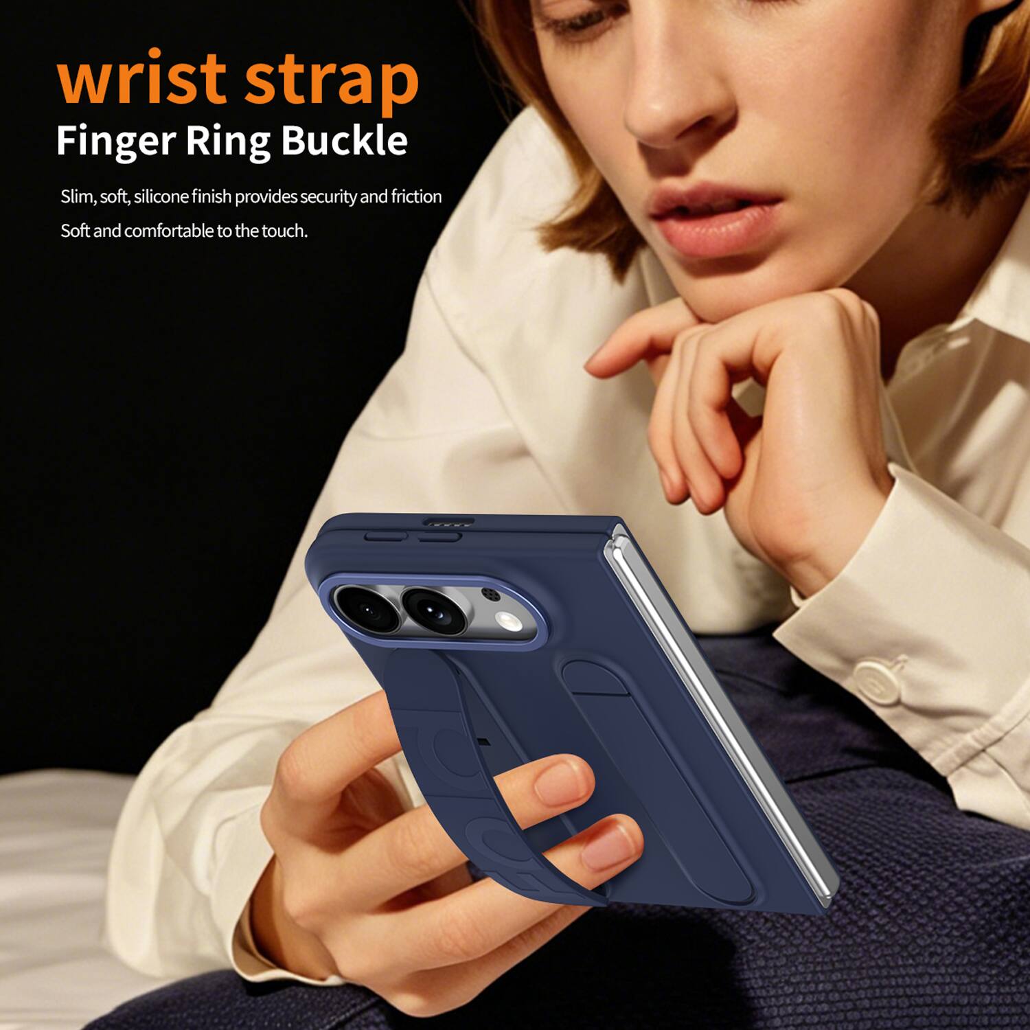 wrist strap  
Finger Ring Buckle  
Slim, soft, silicone finish provides security and friction  
Soft and comfortable to the touch.