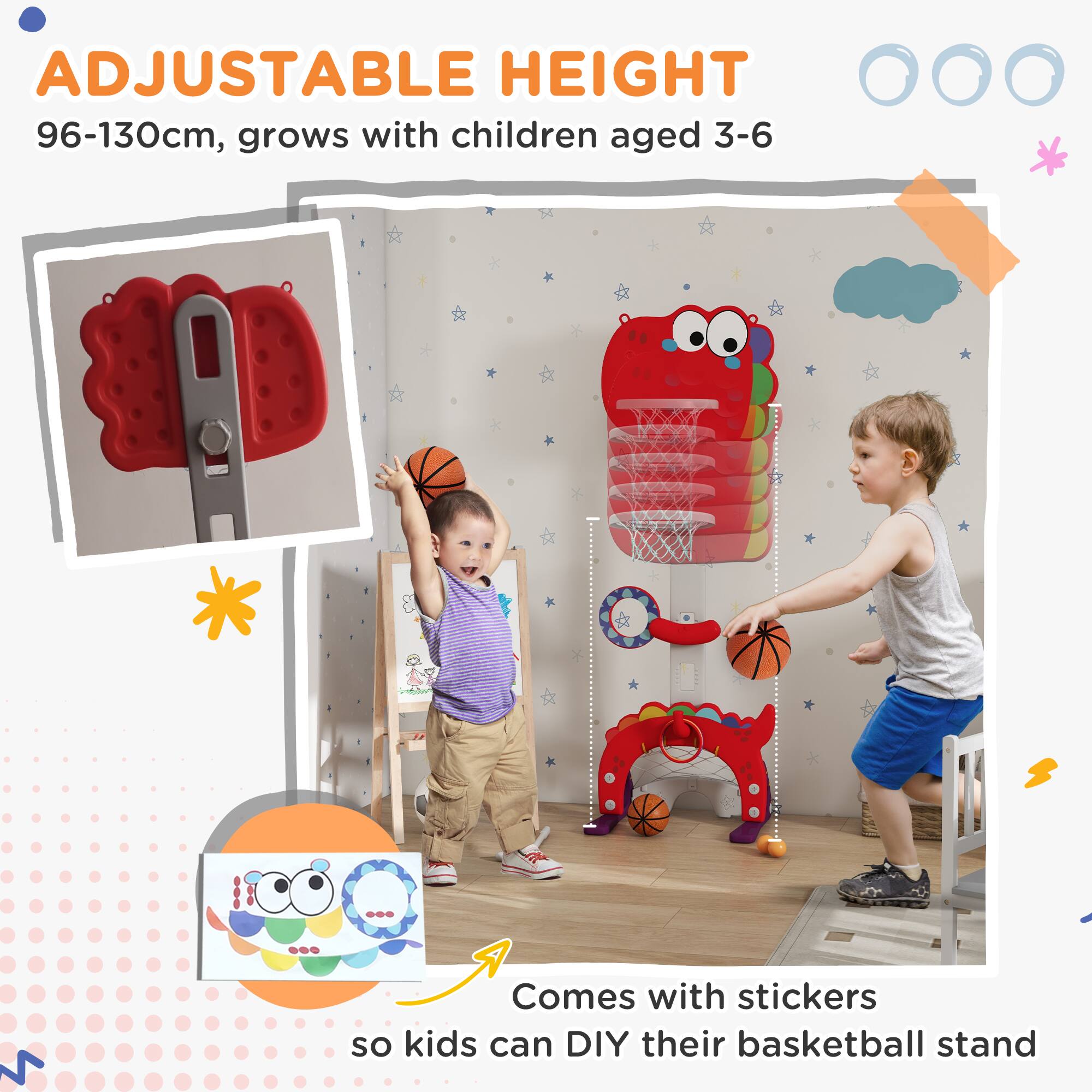 ADJUSTABLE HEIGHT  
96-130cm, grows with children aged 3-6  

Comes with stickers so kids can DIY their basketball stand