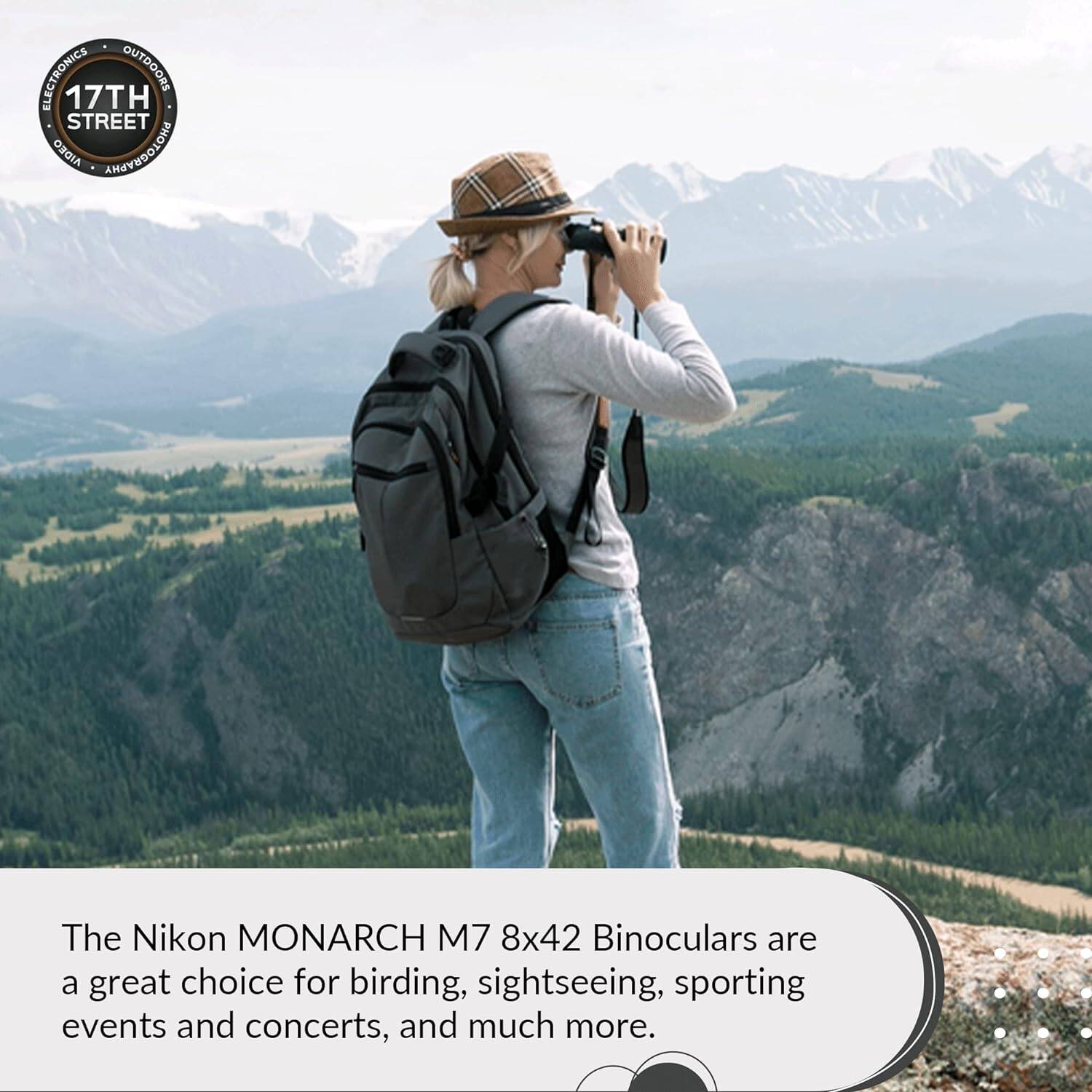 ELECTRONICS OUTDOORS 17TH STREET AIDEO ANAYEDOLONA

The Nikon MONARCH M7 8x42 Binoculars are a great choice for birding, sightseeing, sporting events and concerts, and much more.