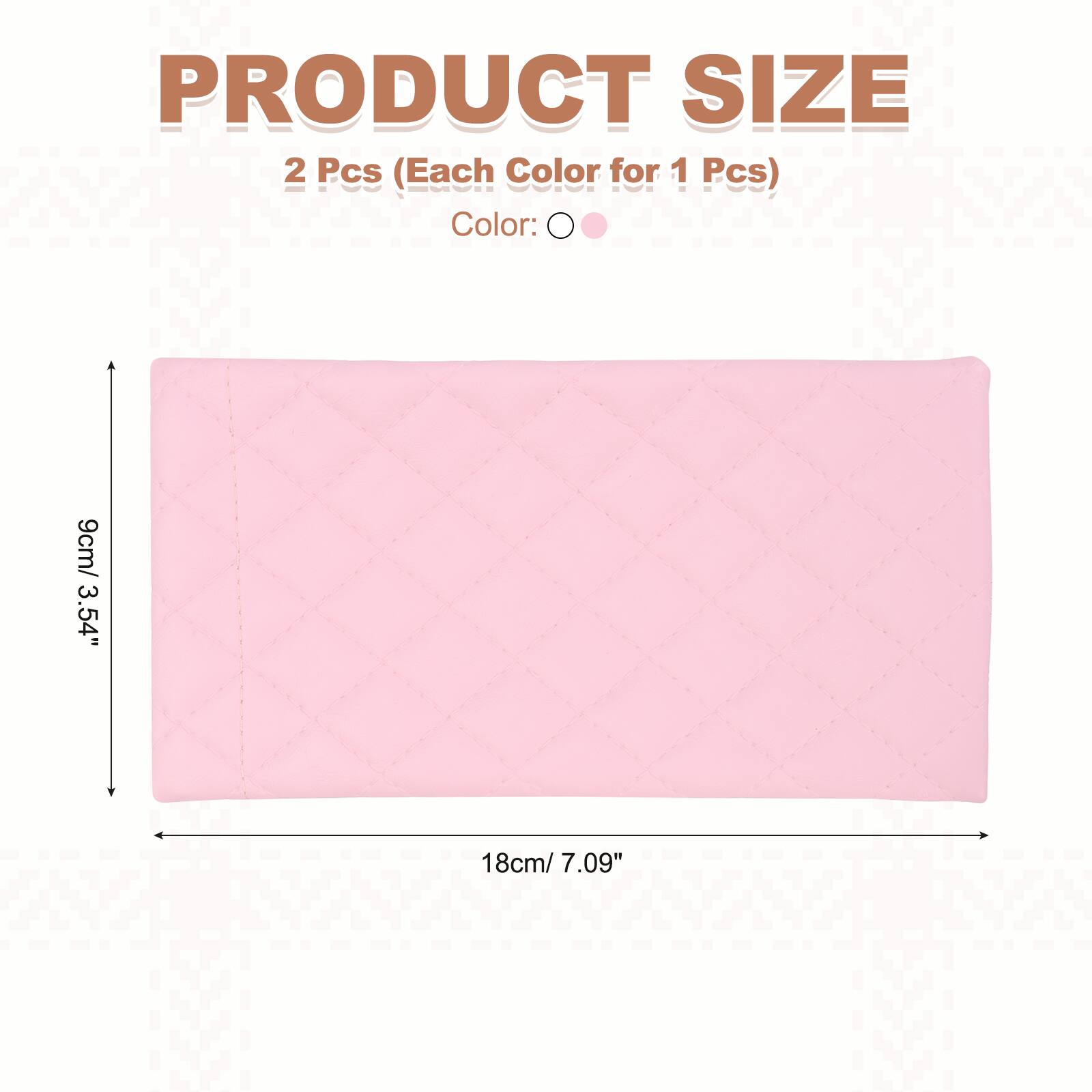 PRODUCT SIZE  
2 Pcs (Each Color for 1 Pcs)  
Color:  
9cm/ 3.54"  
18cm/ 7.09"