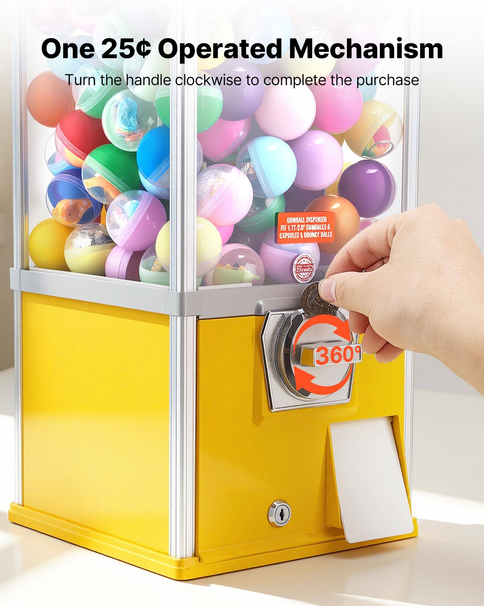 One 25¢ Operated Mechanism  
Turn the handle clockwise to complete the purchase  

DUMBALL DISPENSER  
1R F.TT-2.0  
SEMBALLS 1 & CAPSULES  
BOUNCY BALLS  
Zreds 360g