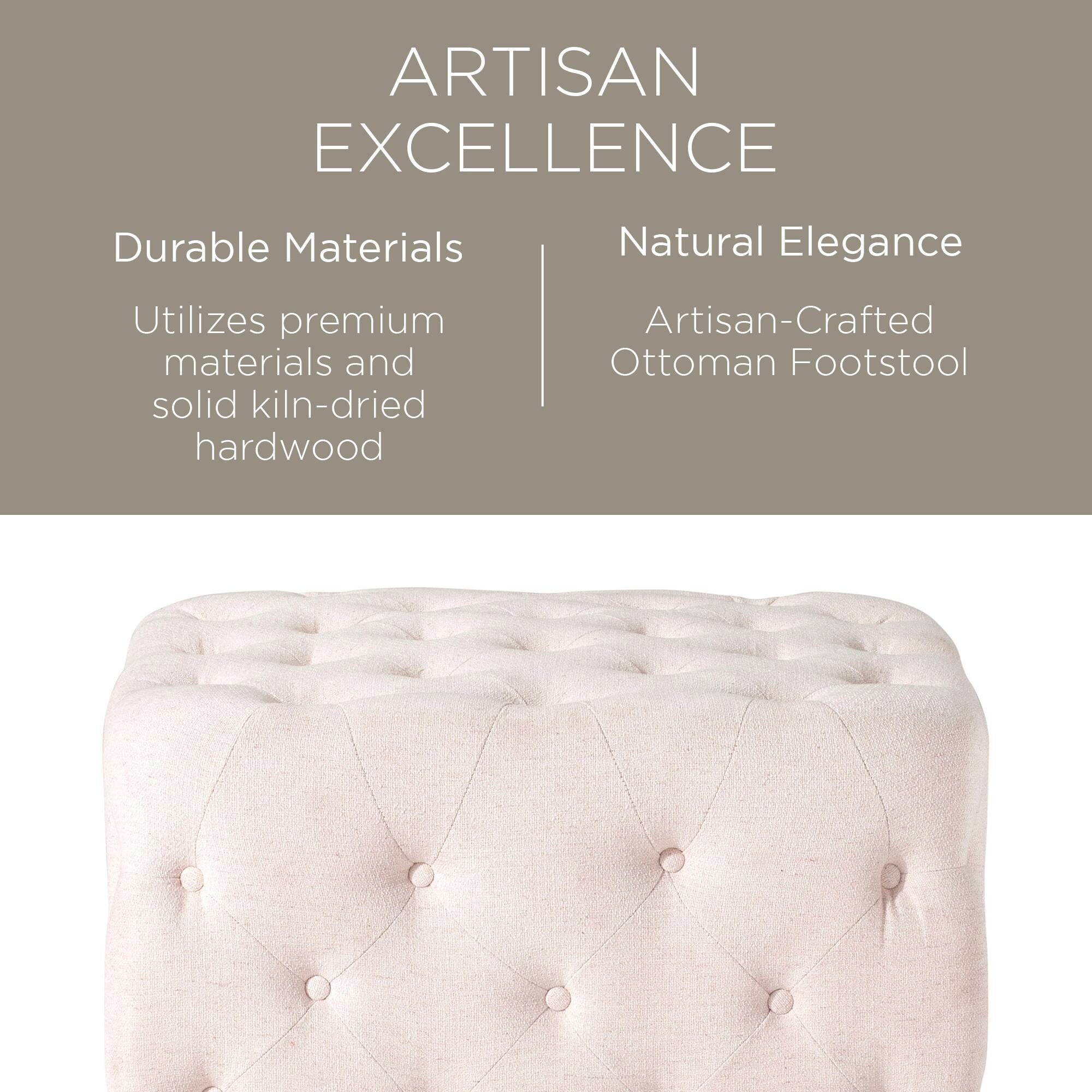 ARTISAN EXCELLENCE

Durable Materials  
Utilizes premium materials and solid kiln-dried hardwood

Natural Elegance  
Artisan-Crafted Ottoman Footstool