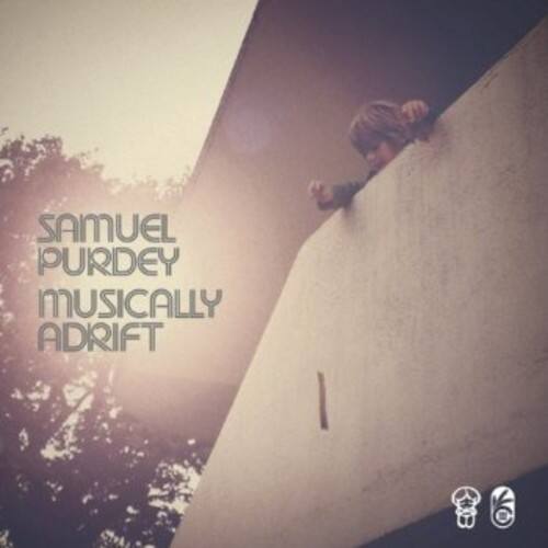 SAMUEL PURDEY  
MUSICALLY ADRIFT