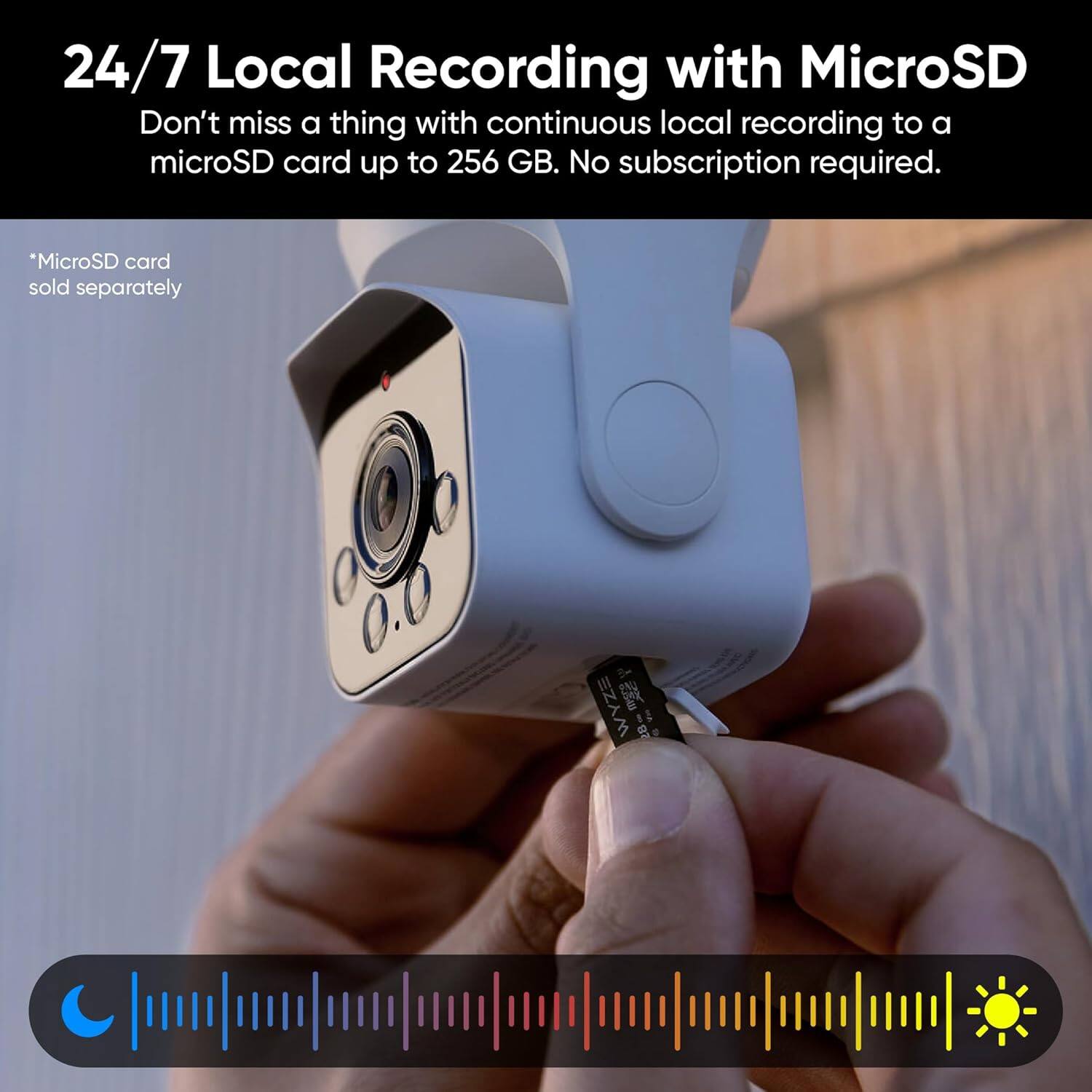 "24/7 Local Recording with MicroSD: Don't miss a thing with continuous local recording to a microSD card up to 256 GB. No subscription required. MicroSD card sold separately."