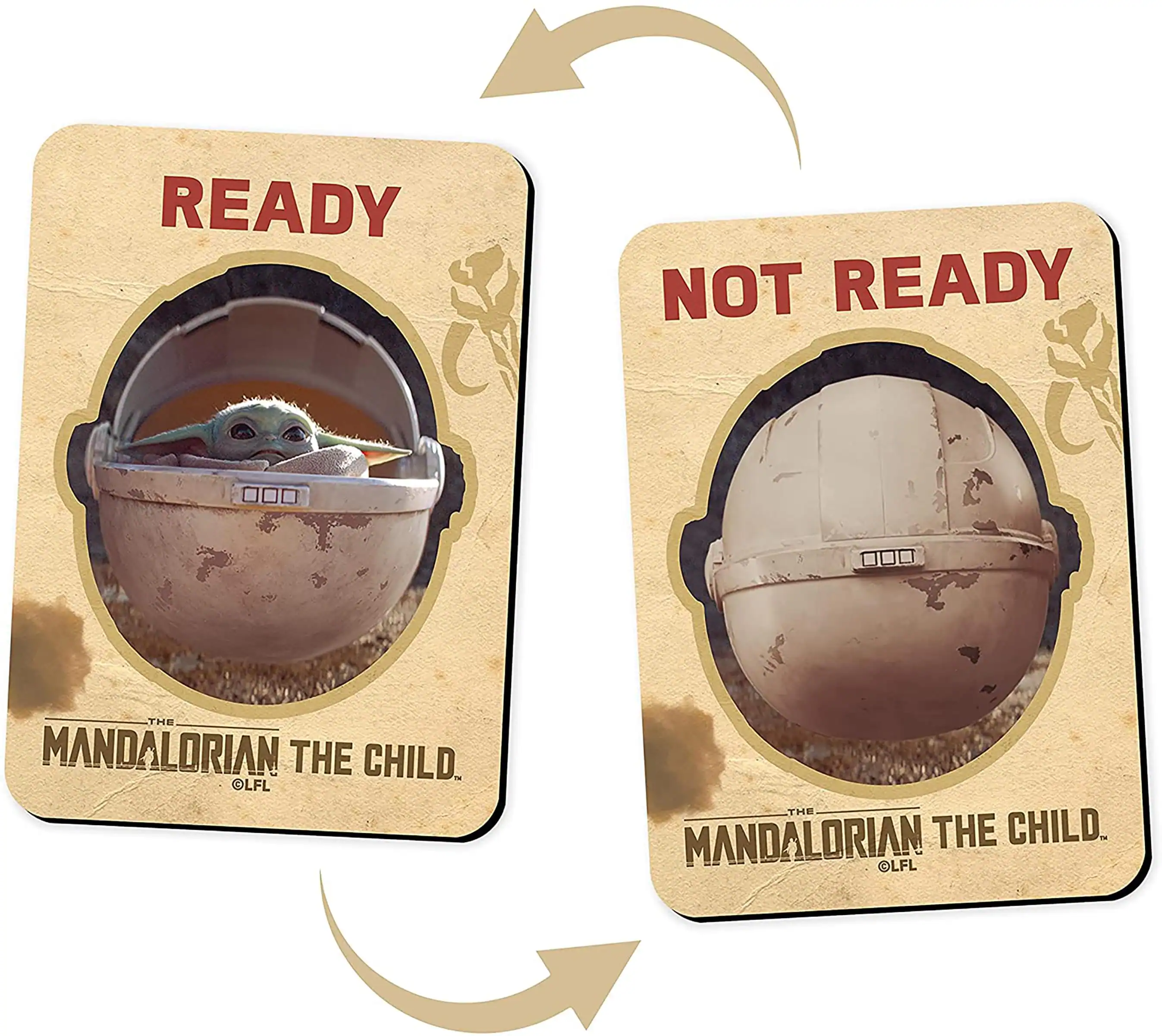 READY  
THE MANDALORIAN THE CHILD  
©LFL  

NOT READY  
THE MANDALORIAN THE CHILD  
©LFL