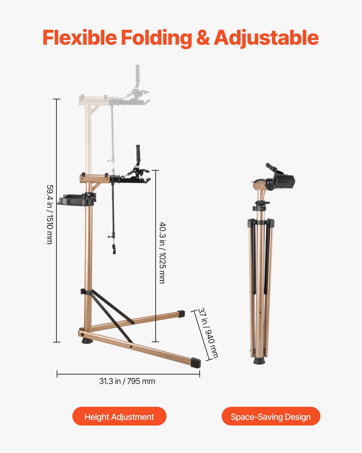 Flexible Folding & Adjustable

- 59.4 in / 1510 mm
- 40.3 in / 1025 mm
- 37 in / 940 mm
- 31.3 in / 795 mm

Height Adjustment
Space-Saving Design