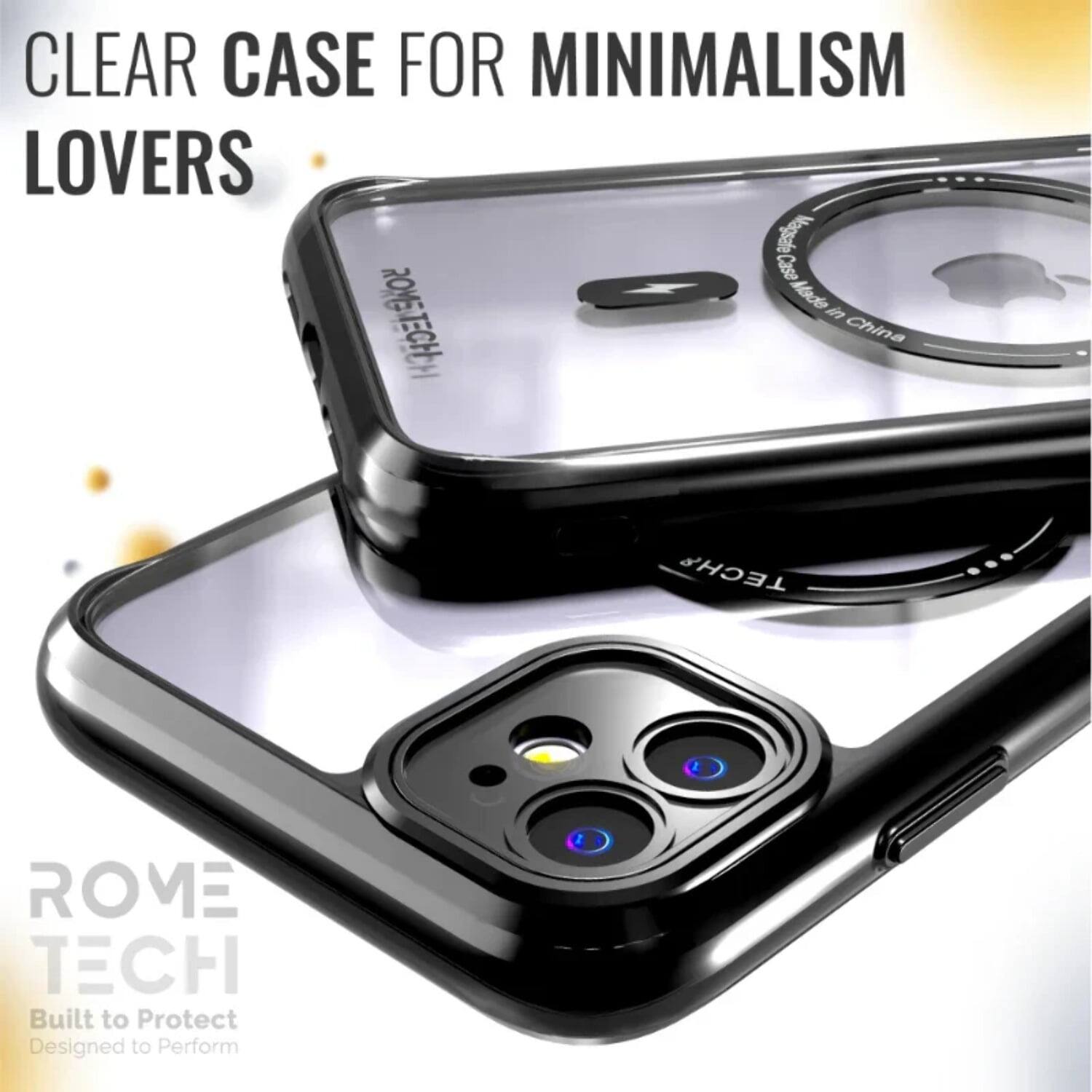 CLEAR CASE FOR MINIMALISM LOVERS

ROME TECH
Built to Protect
Designed to Perform