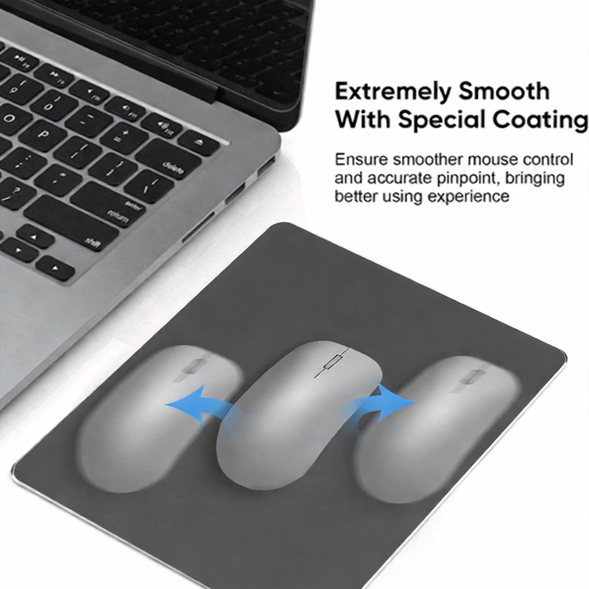 Extremely Smooth With Special Coating

Ensure smoother mouse control and accurate pinpoint, bringing better using experience