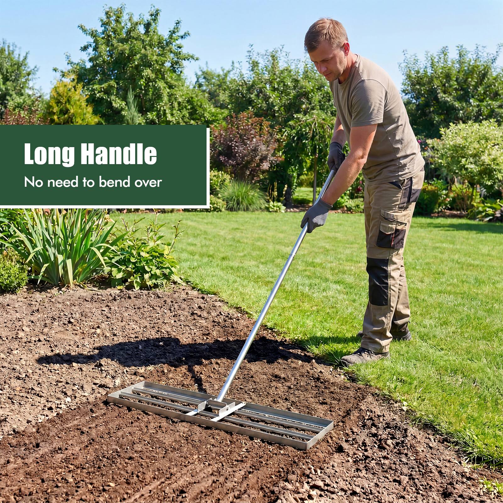 Long Handle  
No need to bend over