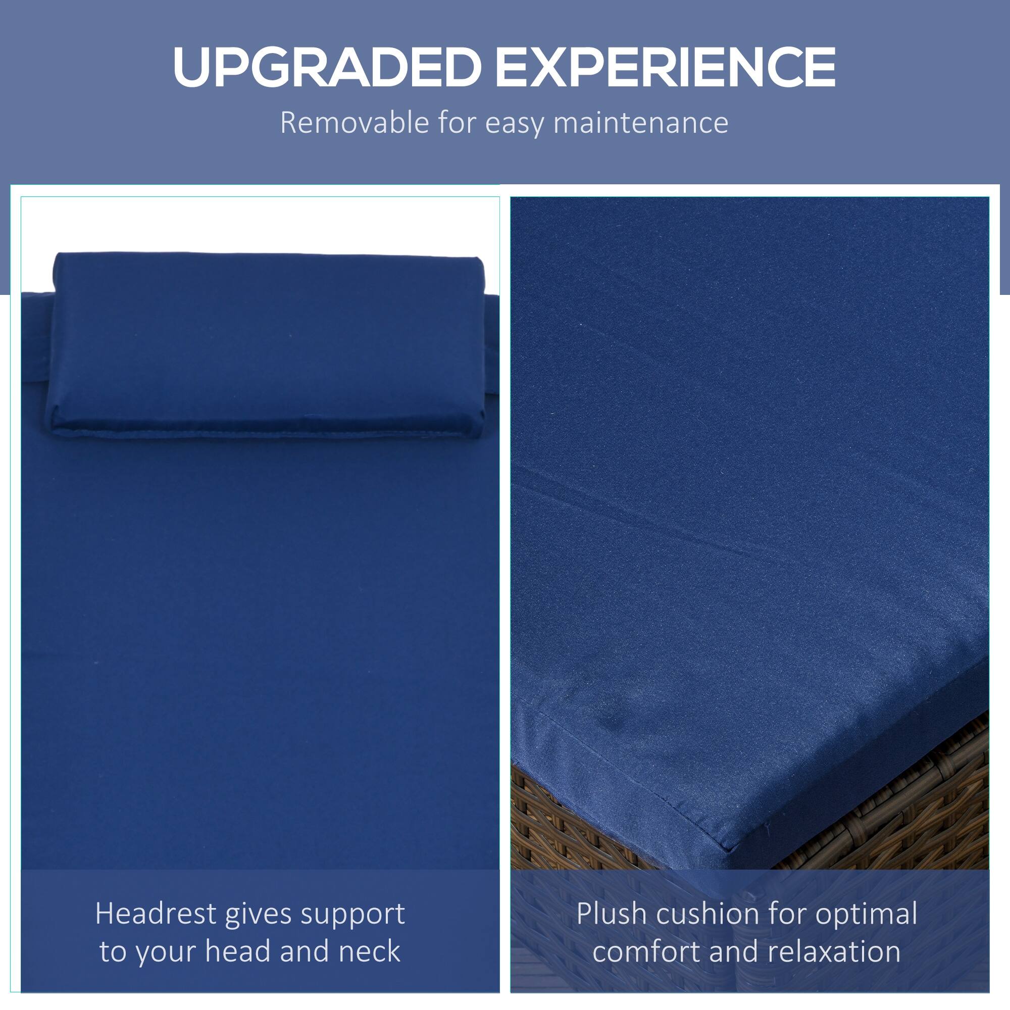 UPGRADED EXPERIENCE  
Removable for easy maintenance  

Headrest gives support to your head and neck  

Plush cushion for optimal comfort and relaxation