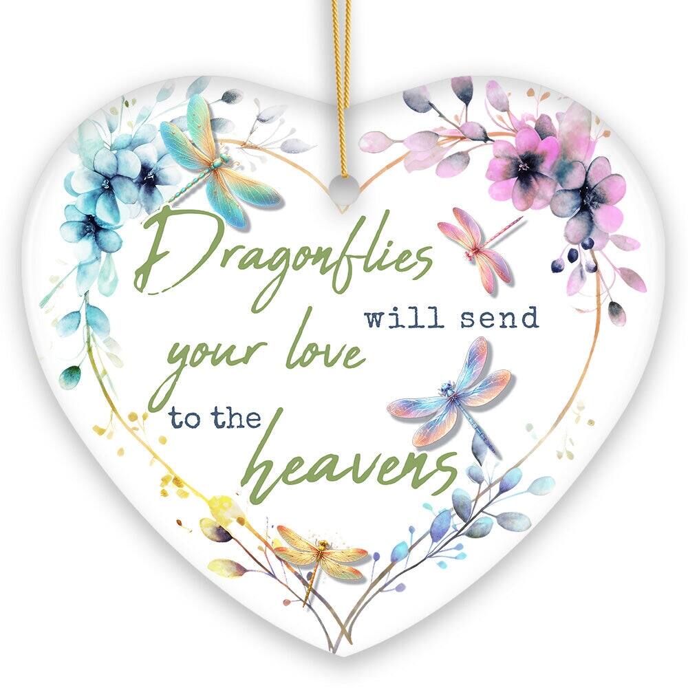 Dragonflies will send your love to the heavens