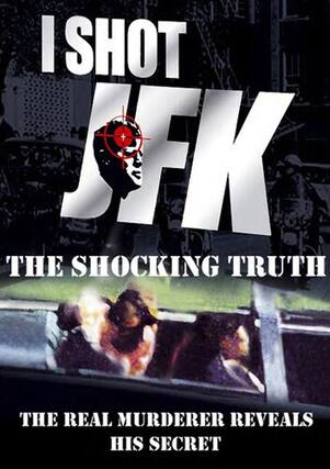 Front. I Shot JFK: Shocking Truth - DVD.