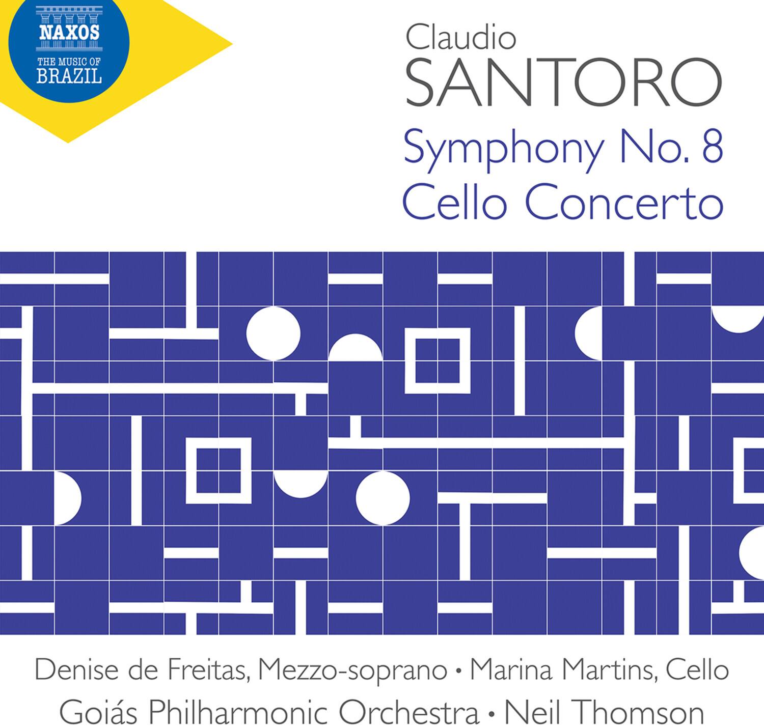 NAXOS  
THE MUSIC OF BRAZIL

Claudio SANTORO  
Symphony No. 8  
Cello Concerto

Denise de Freitas, Mezzo-soprano  
Marina Martins, Cello  
Goiás Philharmonic Orchestra  
Neil Thomson
