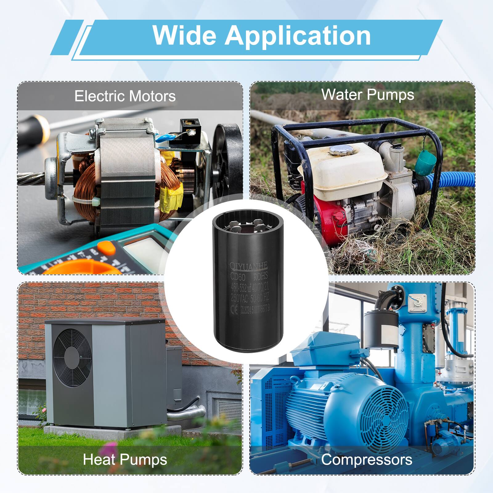 Wide Application  
Electric Motors  
Water Pumps  
Heat Pumps  
Compressors
