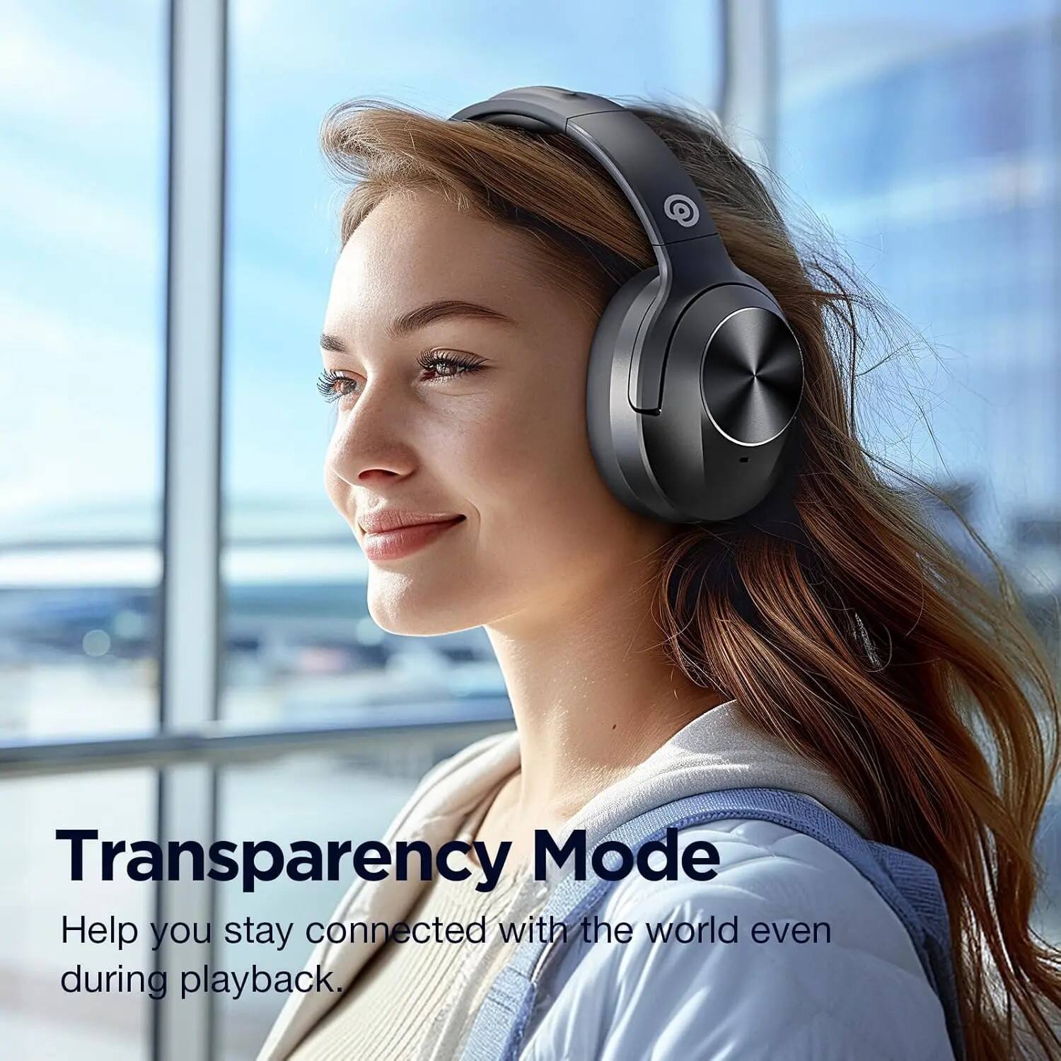 Transparency Mode  
Help you stay connected with the world even during playback.
