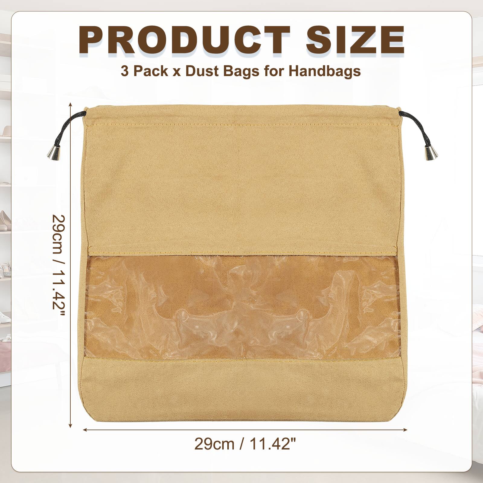 PRODUCT SIZE  
3 Pack x Dust Bags for Handbags  
29cm / 11.42"
