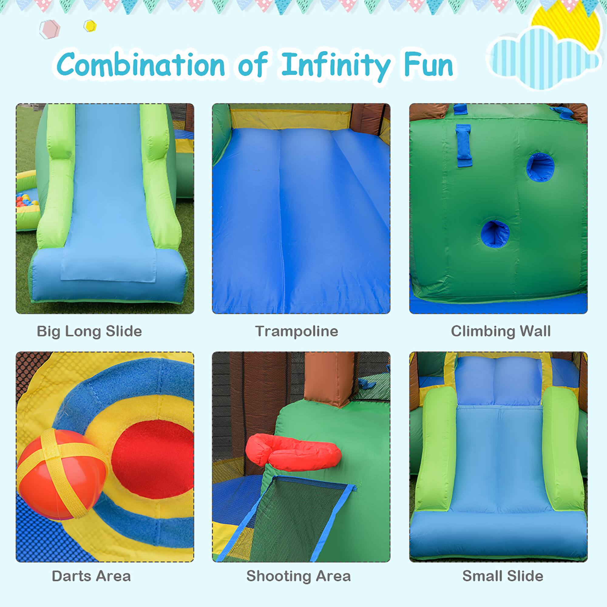 Combination of Infinity Fun

- Big Long Slide
- Trampoline
- Climbing Wall
- Darts Area
- Shooting Area
- Small Slide
