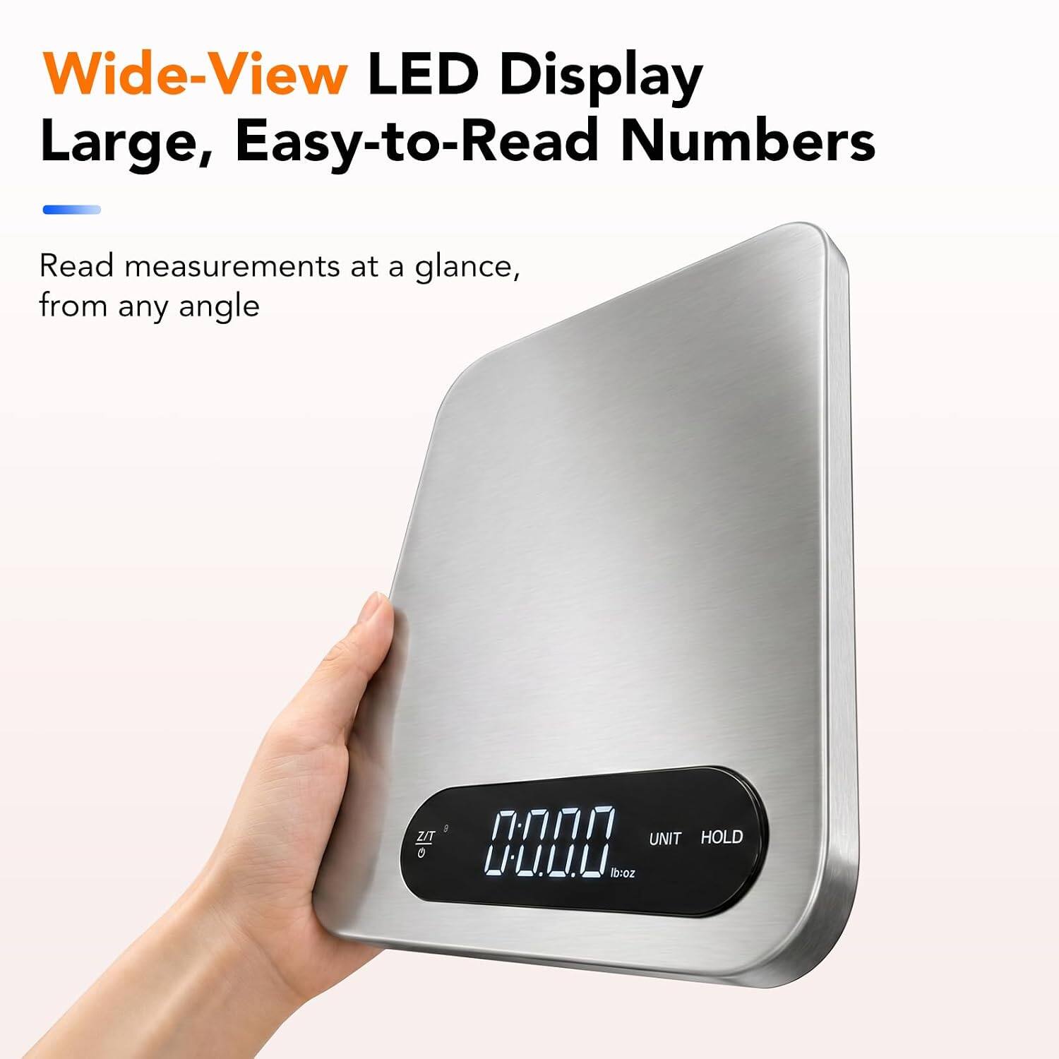 Wide-View LED Display  
Large, Easy-to-Read Numbers  

Read measurements at a glance, from any angle  

Z/T  
0.000  
UNIT HOLD  
lb-oz