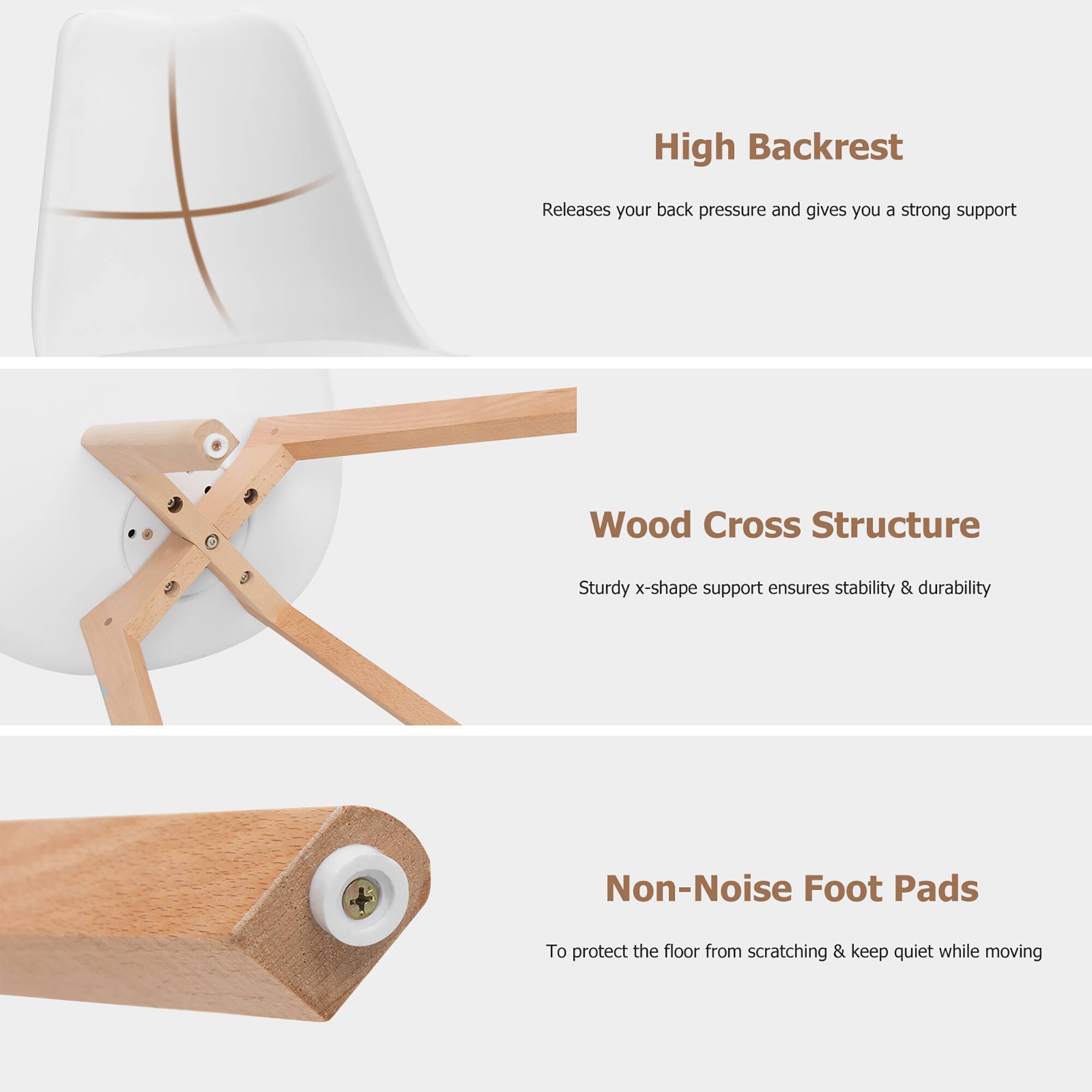 - High Backrest: Releases your back pressure and gives you a strong support
- Wood Cross Structure: Sturdy x-shape support ensures stability & durability
- Non-Noise Foot Pads: To protect the floor from scratching & keep quiet while moving