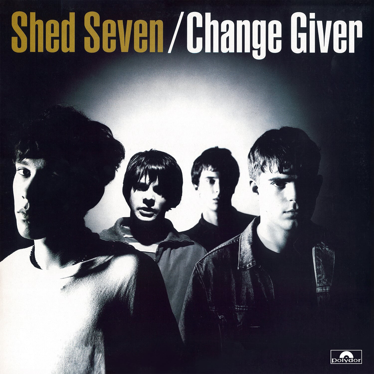 Shed Seven / Change Giver

Polydor