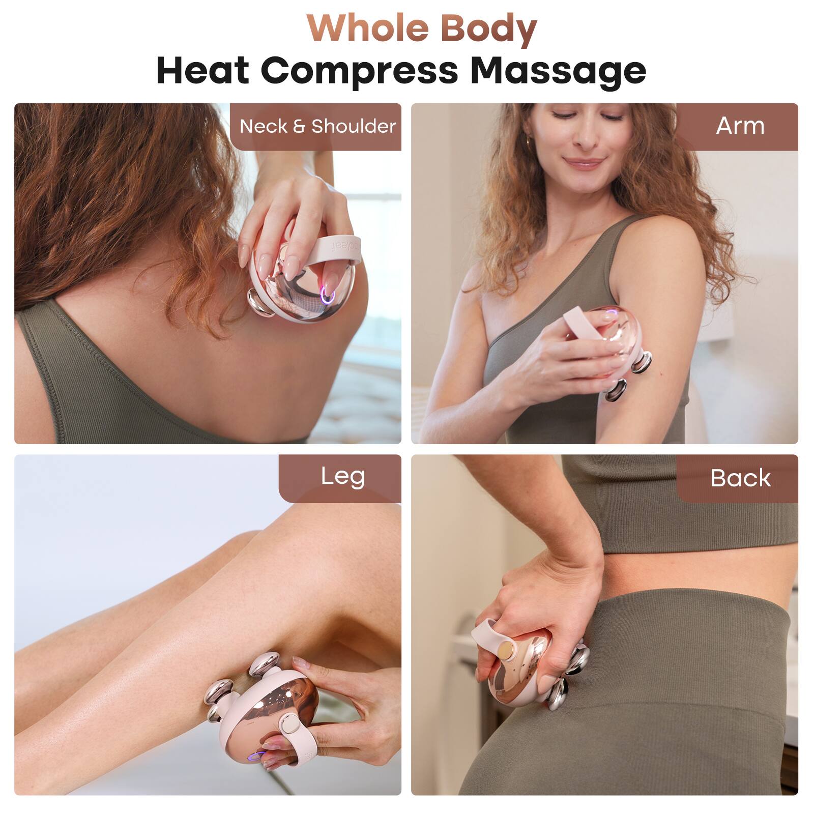 Whole Body Heat Compress Massage  
Neck & Shoulder  
Arm  
Leg  
Back
