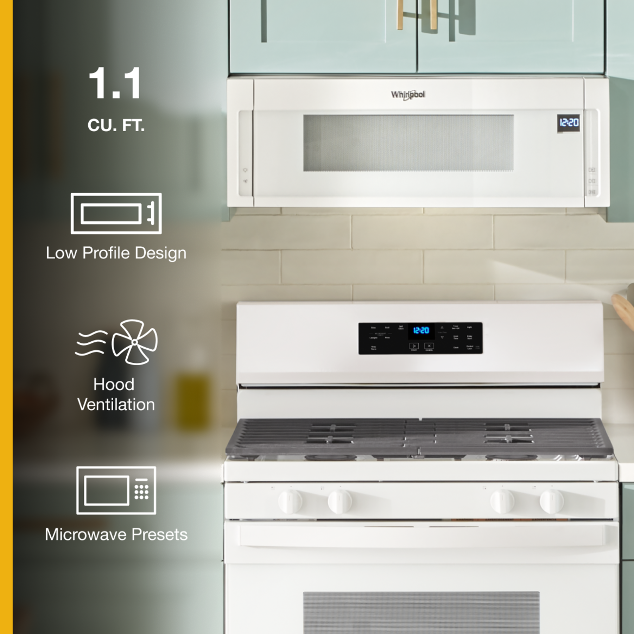 1.1 CU. FT.  
Whirlpool  
12:20  
Low Profile Design  
05/51  
Hood Ventilation  
Microwave Presets