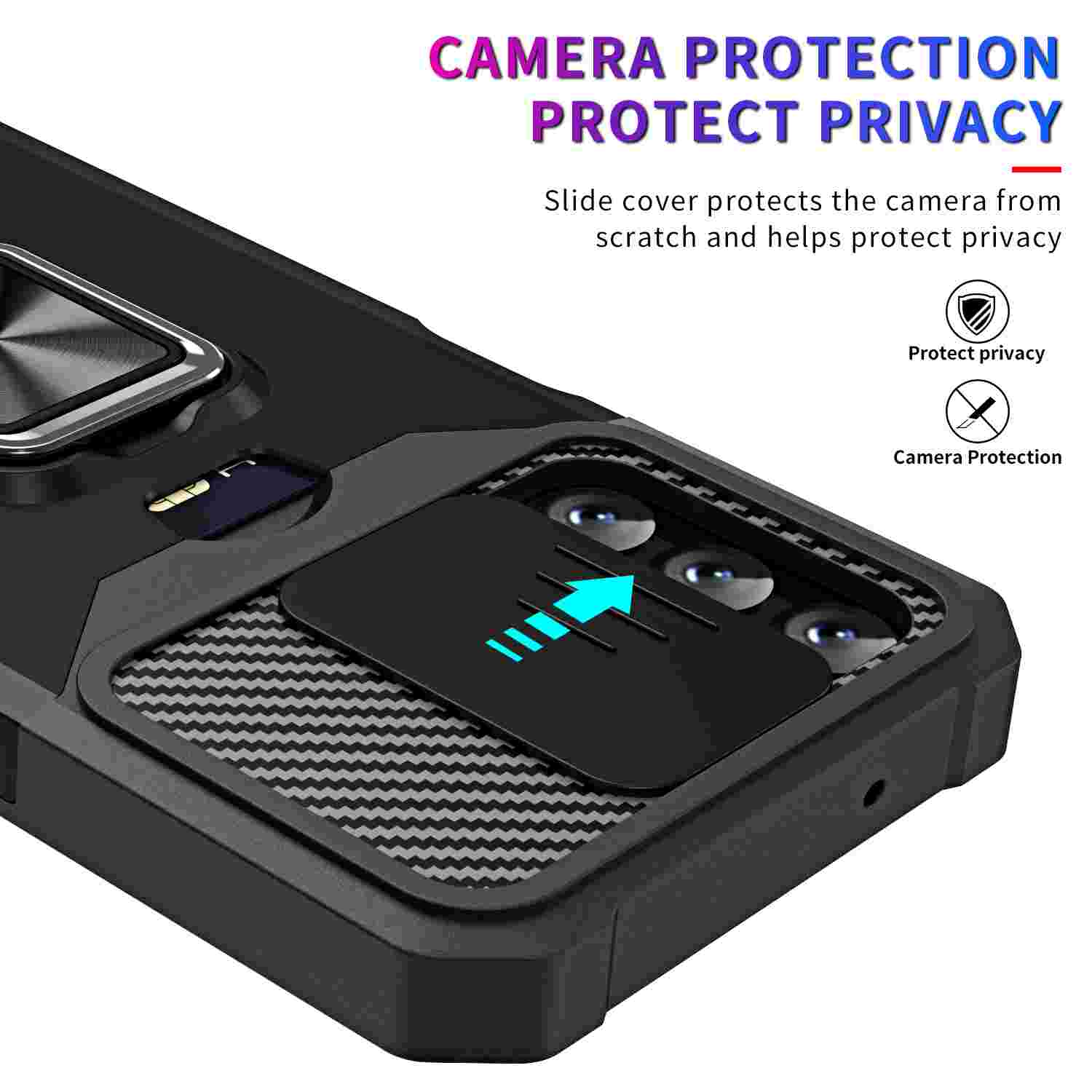 CAMERA PROTECTION  
PROTECT PRIVACY  
Slide cover protects the camera from scratch and helps protect privacy  

Protect privacy  
Camera Protection