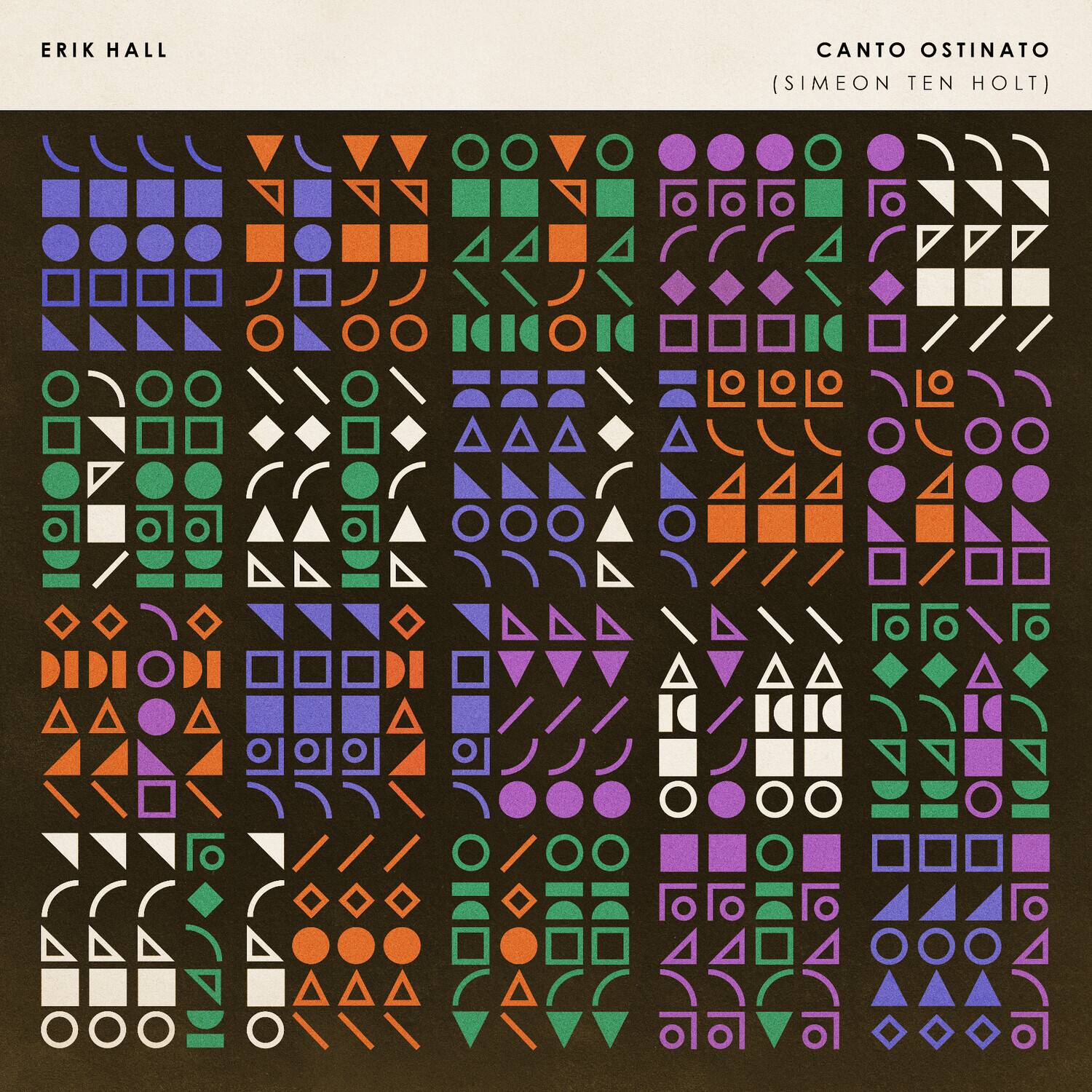 Erik Hall - Canto Ostinato - VINYL LP