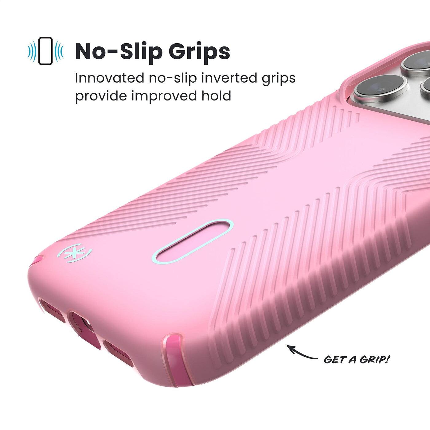 No-Slip Grips  
Innovated no-slip inverted grips provide improved hold  
GET A GRIP!