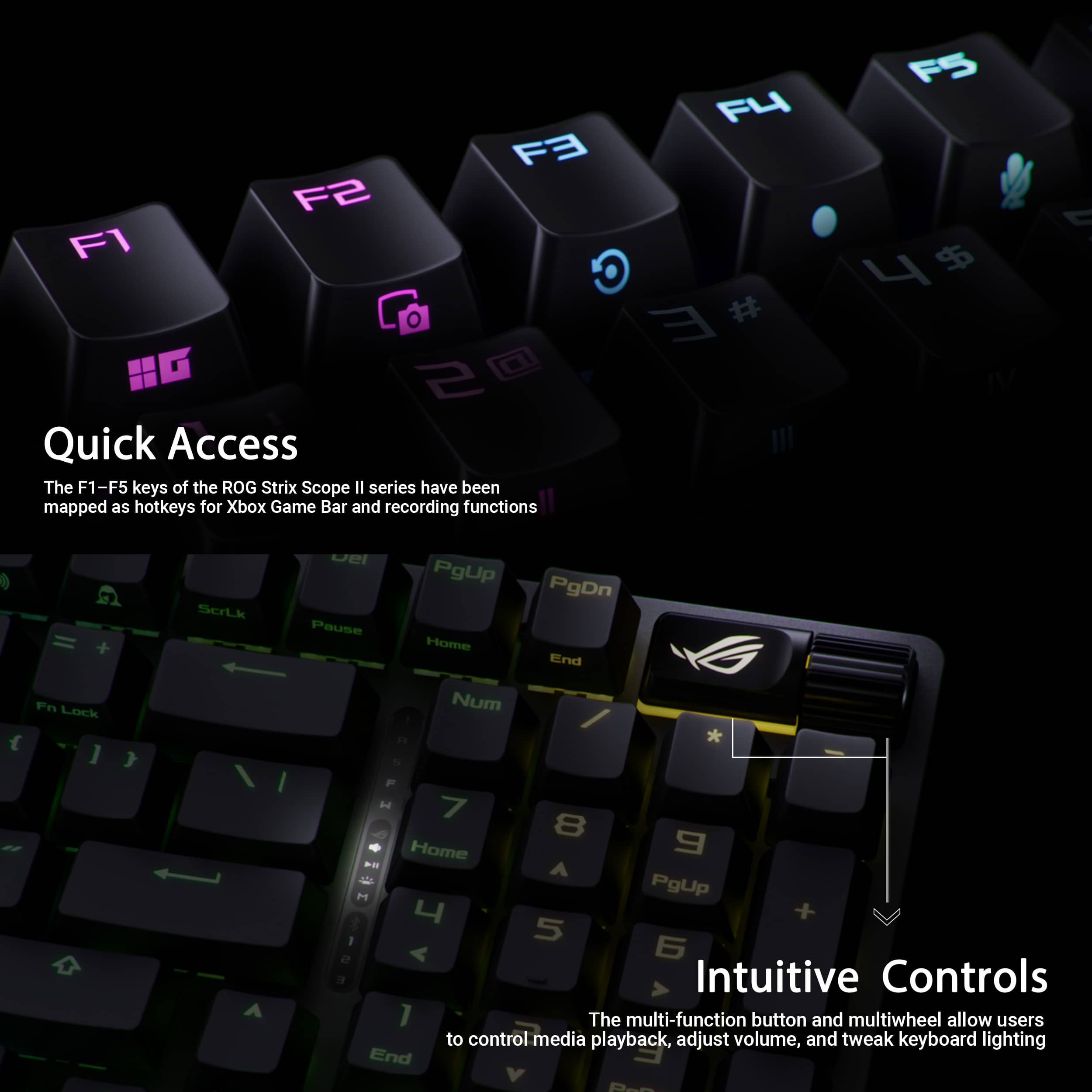 The text on the image is grouped and corrected as follows:
1. Quick Access: The F1-F5 keys of the ROG Strix Scope II series have been mapped as hotkeys for Xbox Game Bar and recording functions.
2. Intuitive Controls: The multi-function button and multiwheel allow users to control media playback, adjust volume, and tweak keyboard lighting.