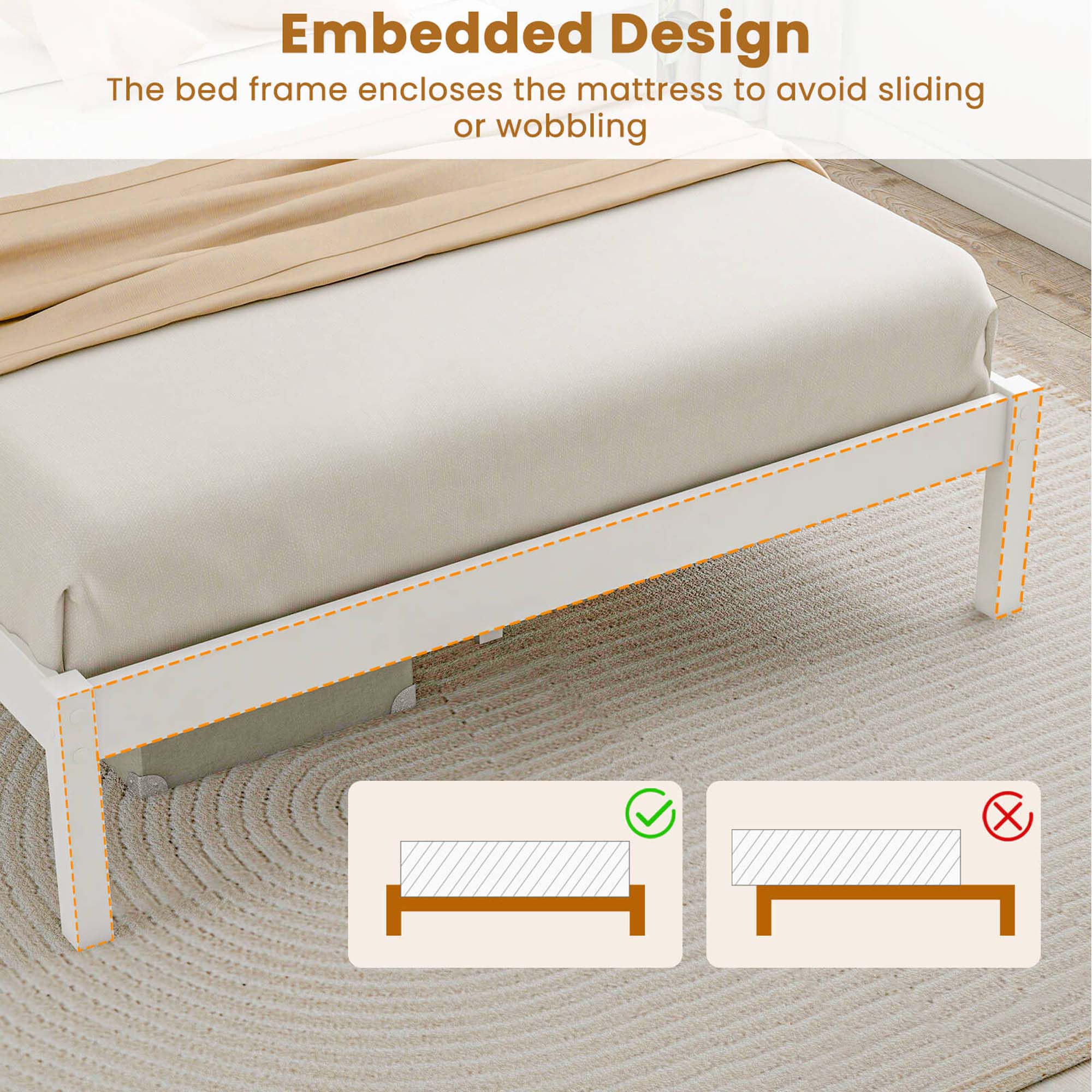 Embedded Design: The bed frame encloses the mattress to avoid sliding or wobbling.