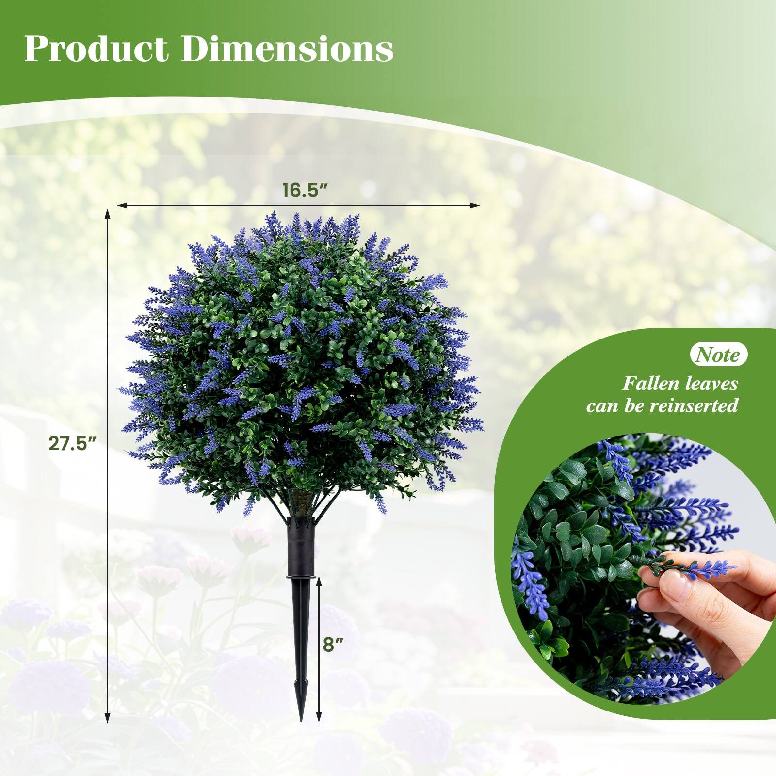 Product Dimensions: 16.5" x 27.5" x 8"  
Note: Fallen leaves can be reinserted