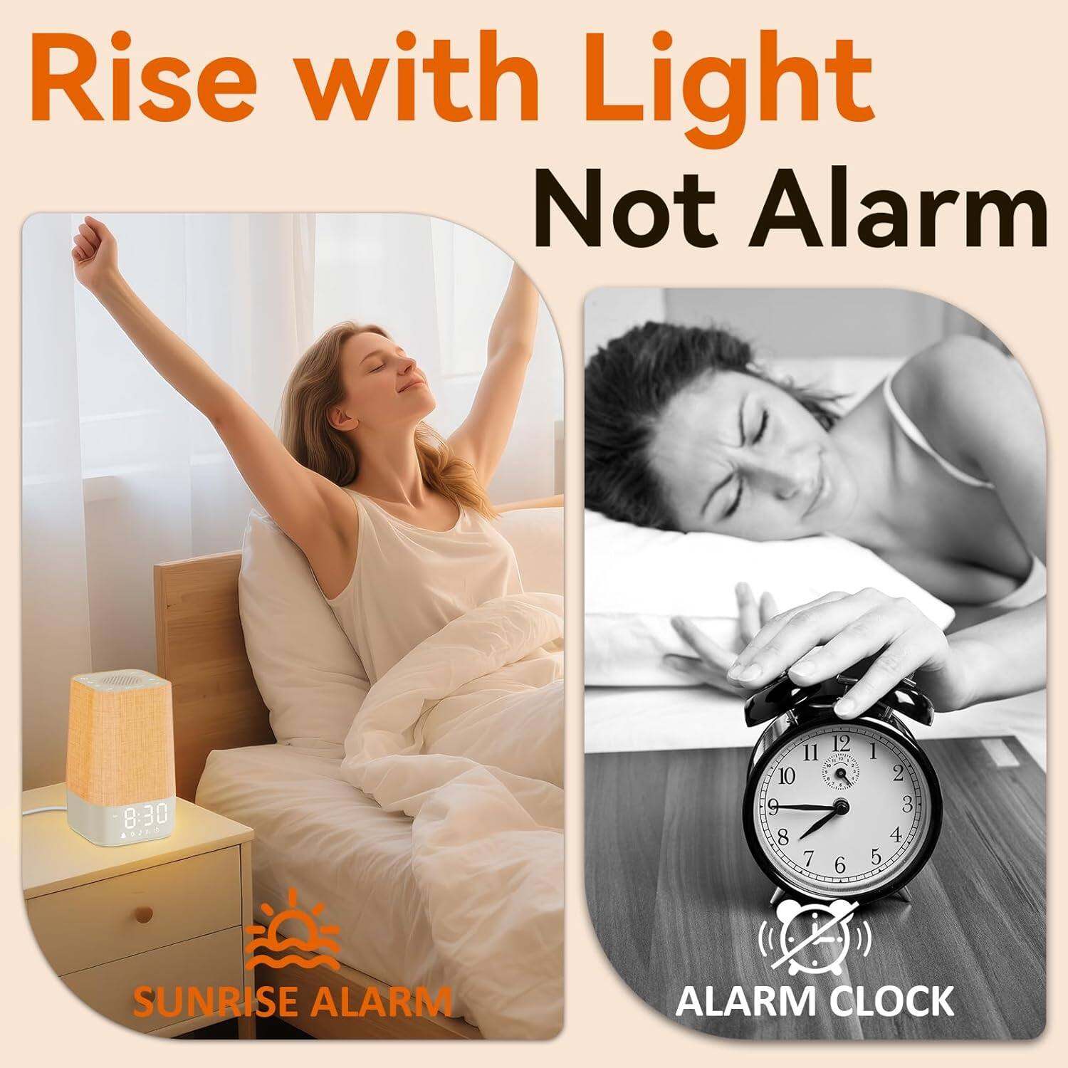 Rise with Light Not Alarm

SUNRISE ALARM
8:30

ALARM CLOCK