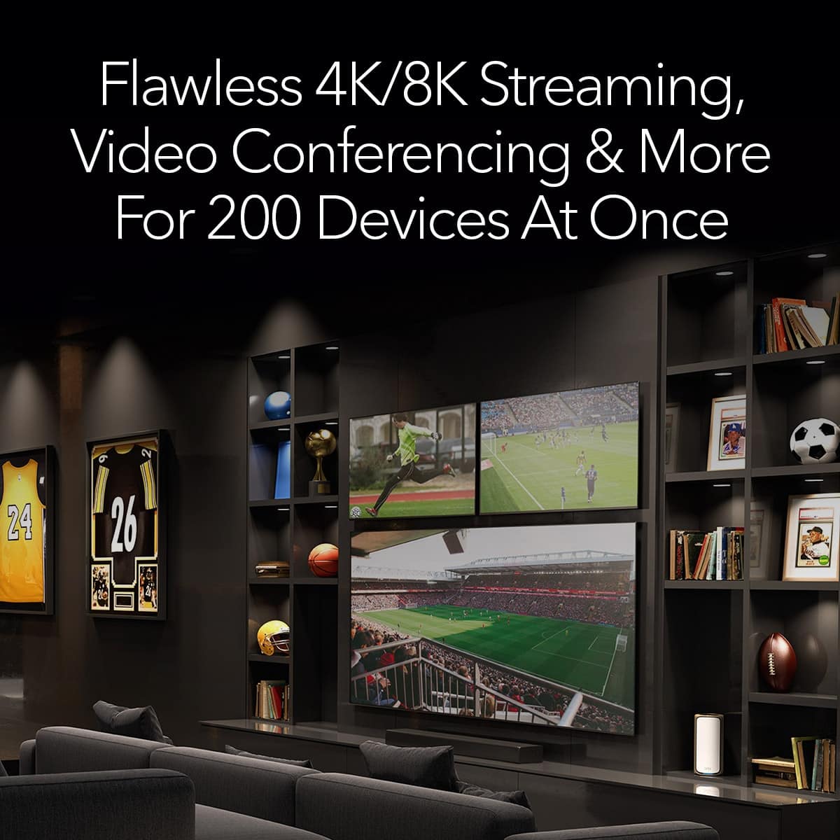 Flawless 4K/8K Streaming, Video Conferencing & More For 200 Devices At Once