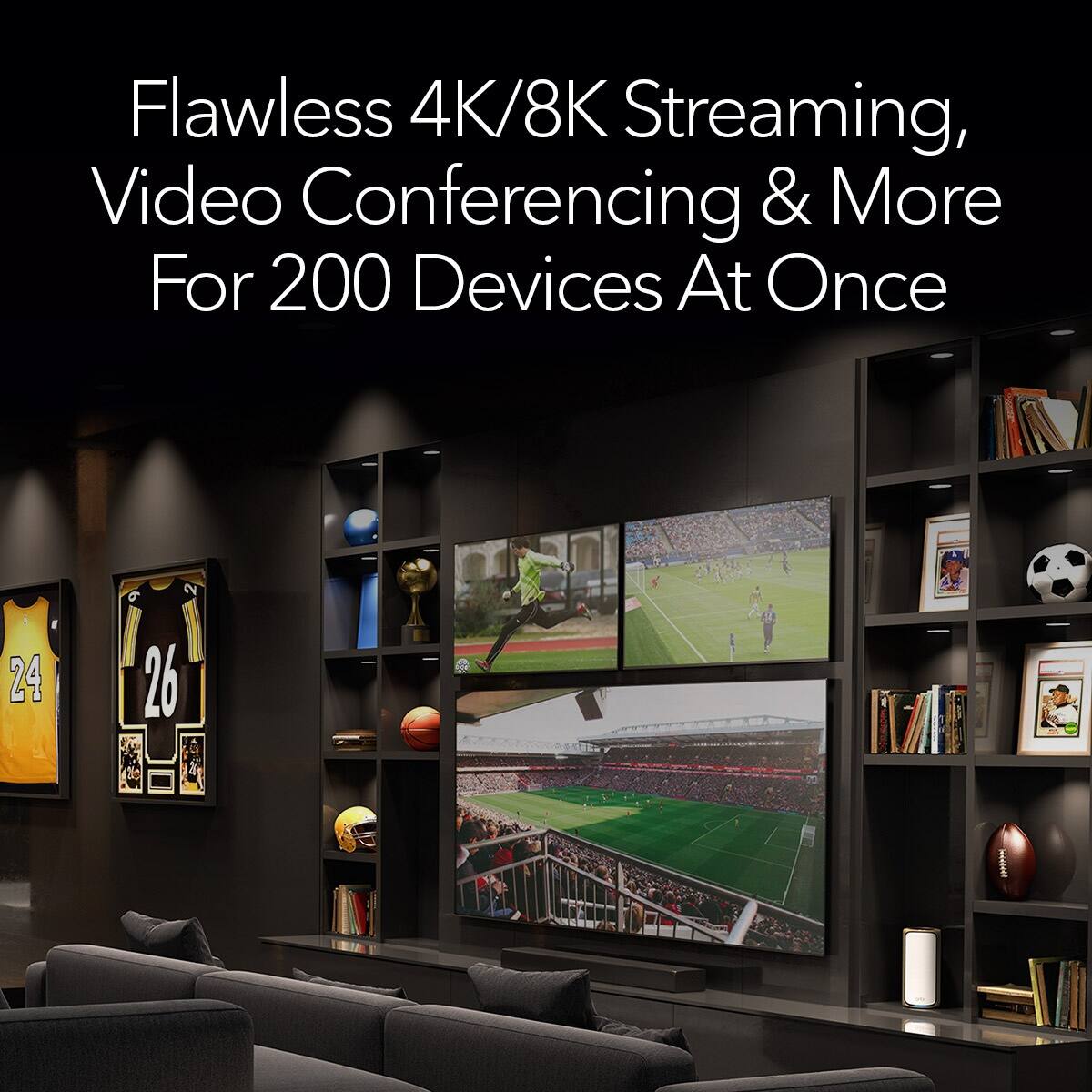 Flawless 4K/8K Streaming, Video Conferencing & More For 200 Devices At Once