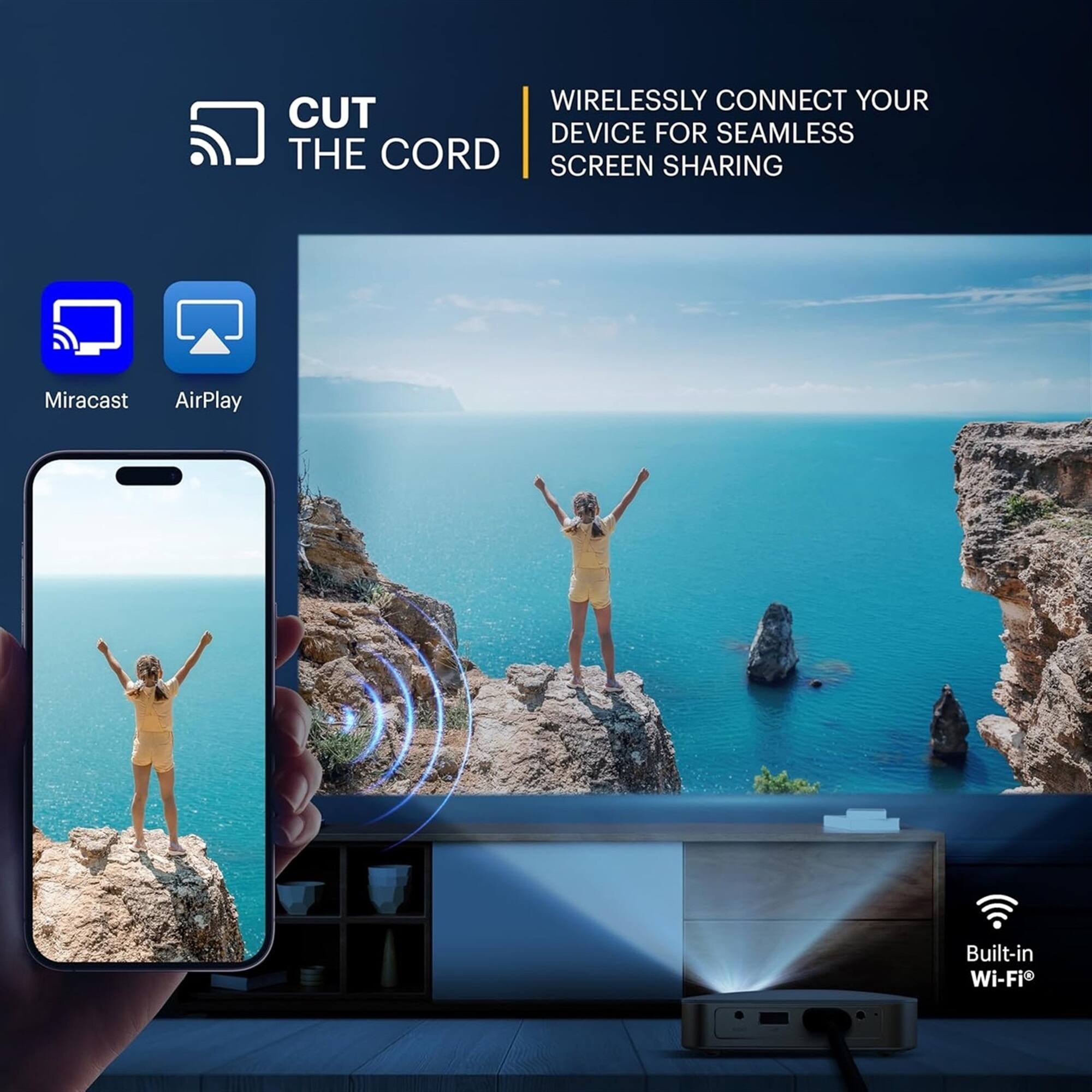 CUT THE CORD

WIRELESSLY CONNECT YOUR DEVICE FOR SEAMLESS SCREEN SHARING

Miracast AirPlay

Built-in Wi-Fi
