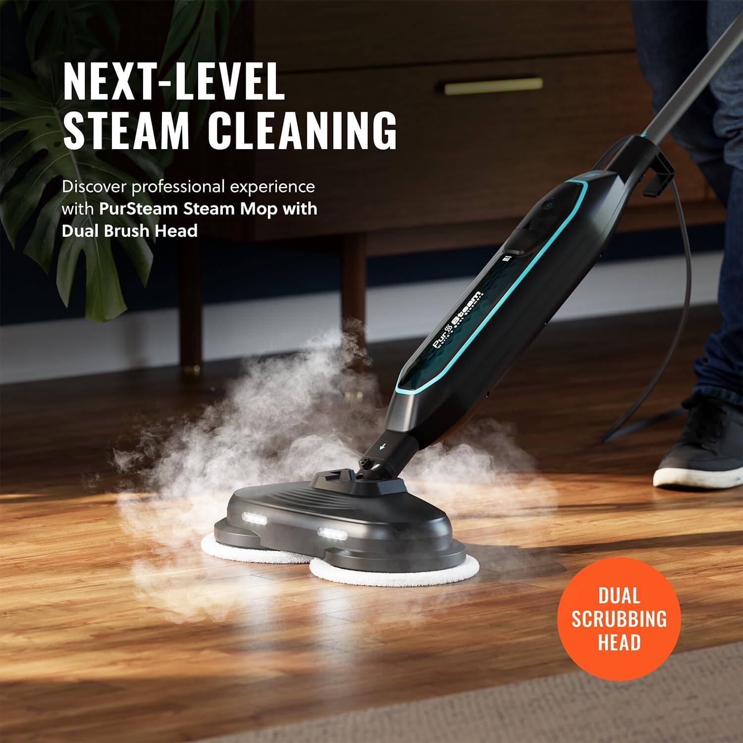 NEXT-LEVEL STEAM CLEANING Discover professional experience with PurSteam Steam Mop with Dual Brush Head R s DUAL SCRUBBING HEAD