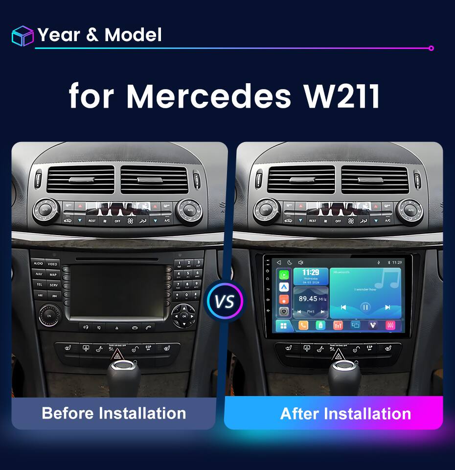 Year & Model  
for Mercedes W211  

Before Installation  
After Installation