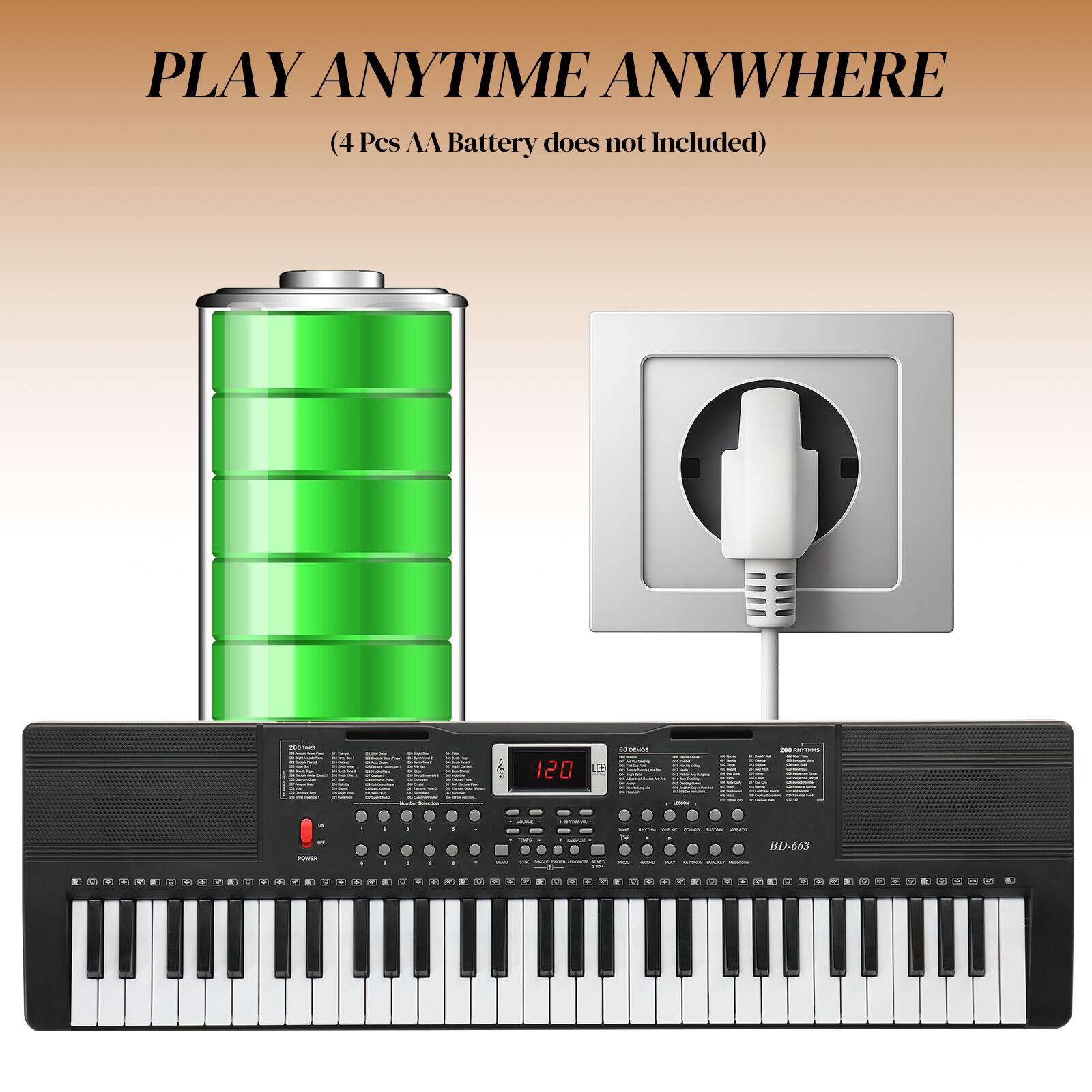 PLAY ANYTIME ANYWHERE  
(4 Pcs AA Battery does not Included)