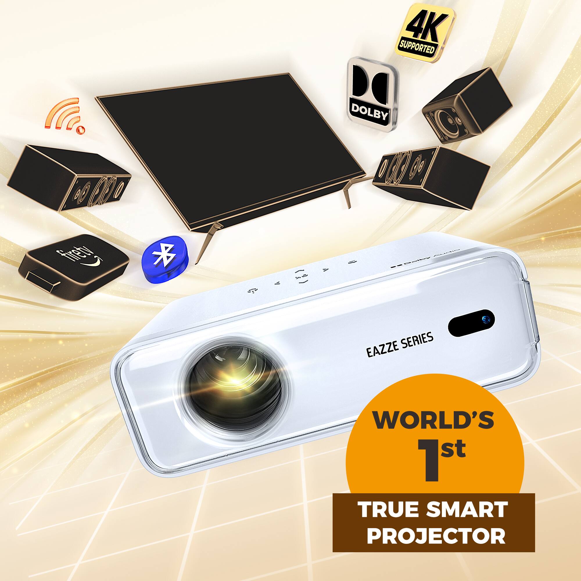4K SUPPORTED DOLBY - EAZZE SERIES WORLD'S 1st TRUE SMART PROJECTOR