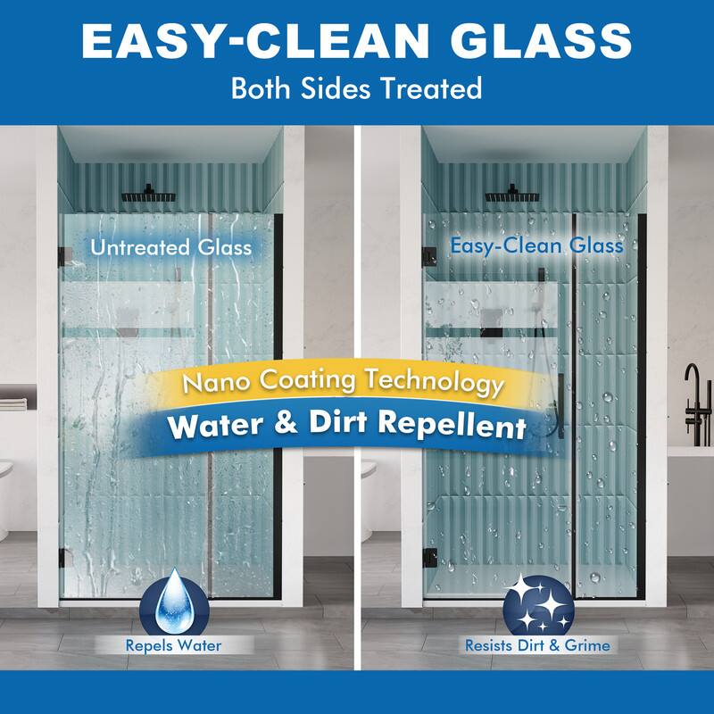 EASY-CLEAN GLASS  
Both Sides Treated  

Untreated Glass  
Easy-Clean Glass  

Nano Coating Technology  
Water & Dirt Repellent  

Repels Water  
Resists Dirt & Grime